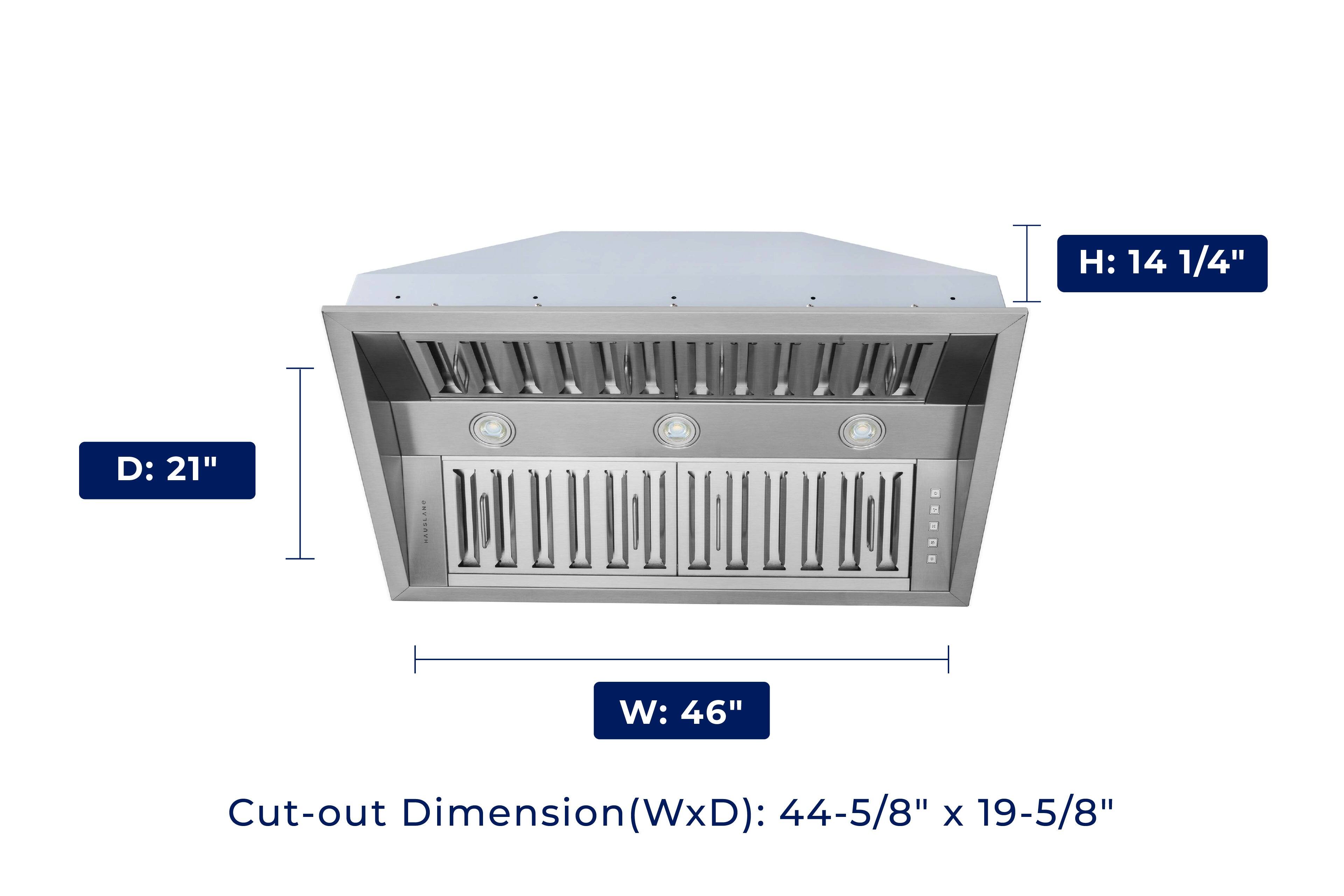 H: 14 1/4", D: 21", W: 46", Cut-out Dimension (WxD): 44-5/8" x 19-5/8"