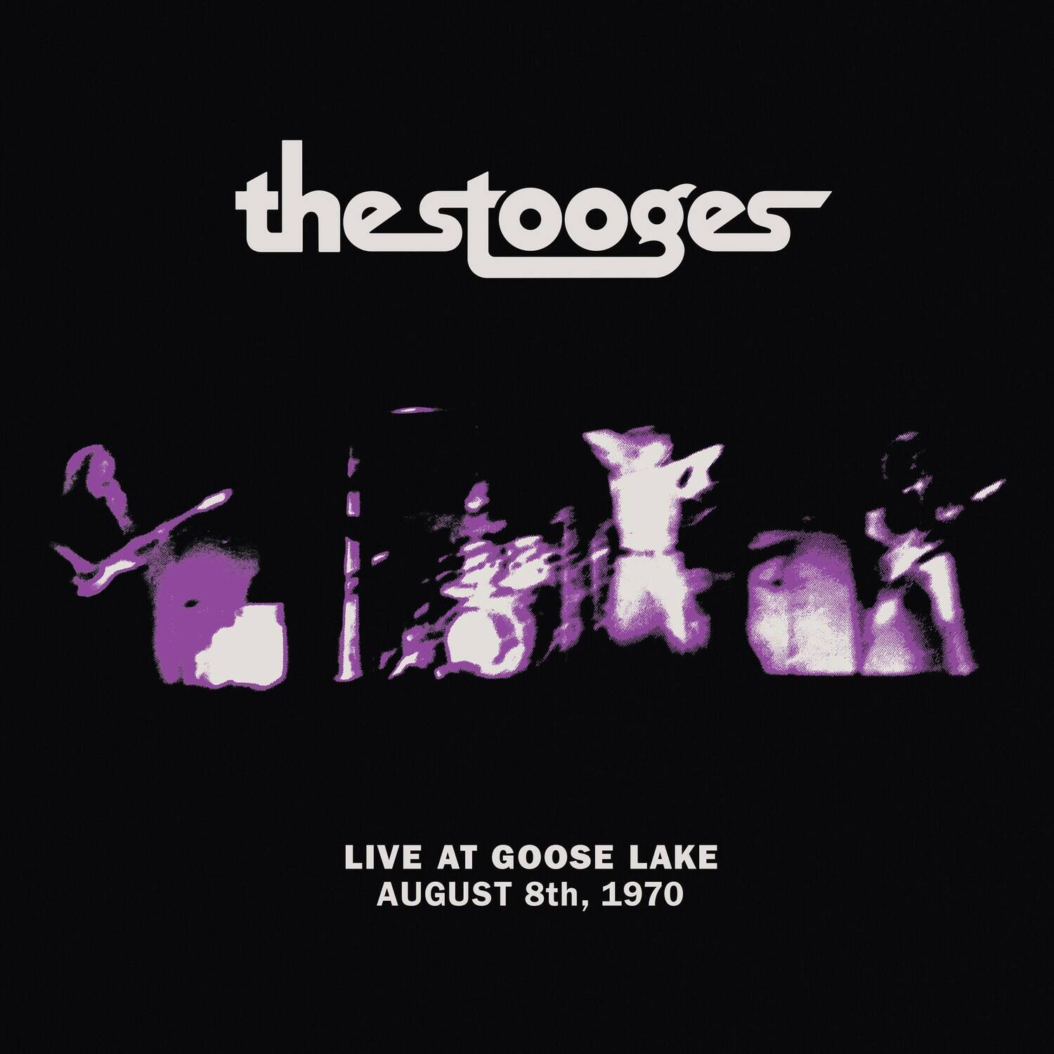 The Stooges LIVE AT GOOSE LAKE AUGUST 8th, 1970