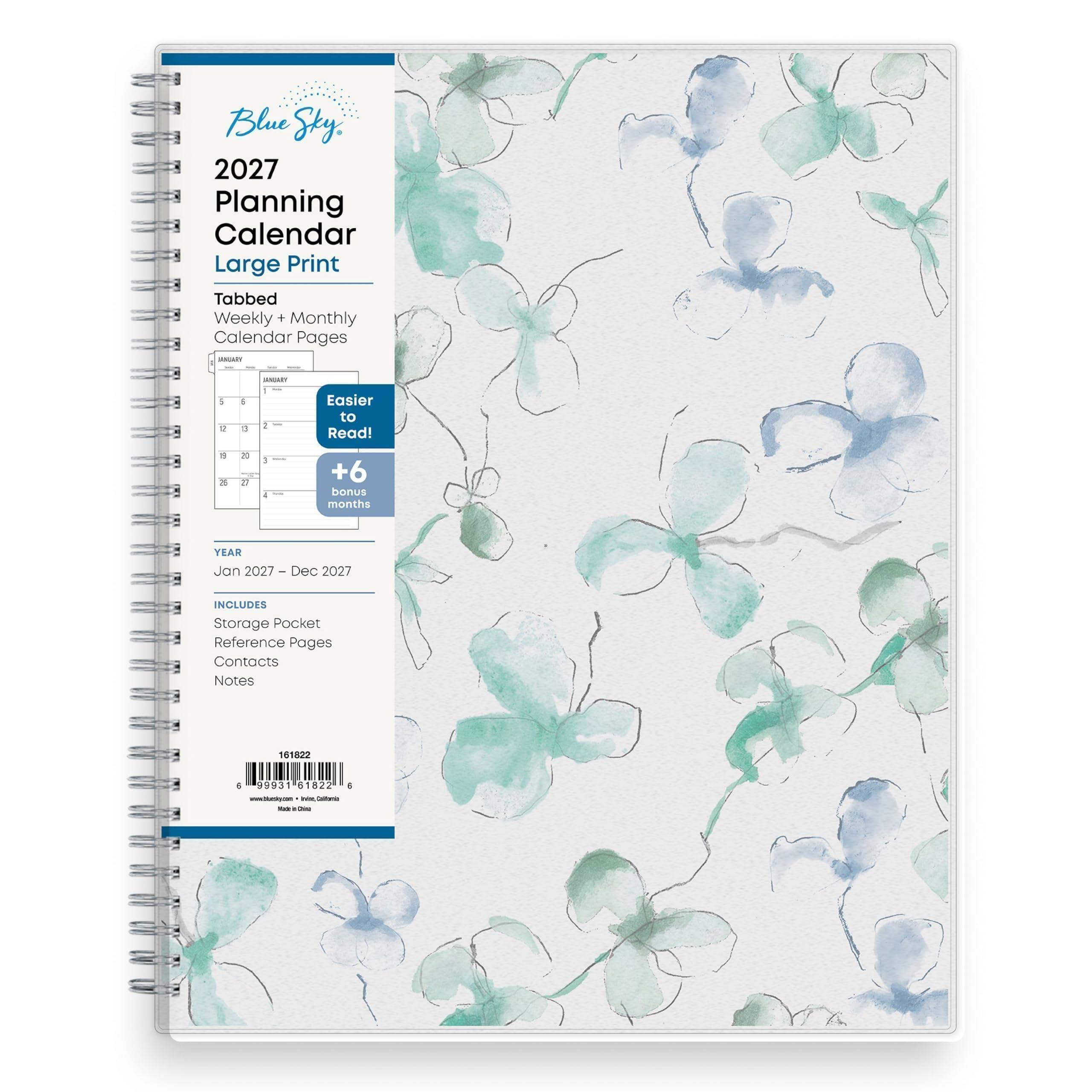 Blue Sky. 2027 Planning Calendar Large Print Tabbed Weekly + Monthly Calendar Pages

Easier to Read!

+6 bonus months

YEAR Jan 2027 - Dec 2027

INCLUDES Storage Pocket Reference Pages Contacts Notes

161822

6 99931 61822 (www.bluesky.com)