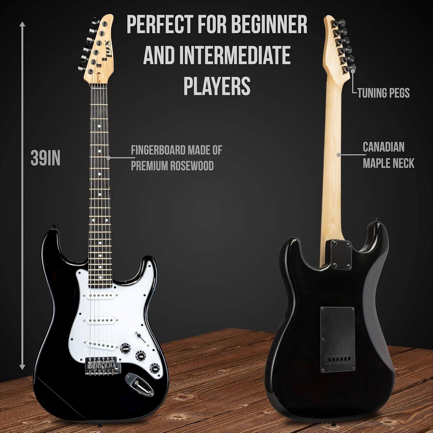PERFECT FOR BEGINNER AND INTERMEDIATE PLAYERS

TUNING PEGS

39IN

FINGERBOARD MADE OF PREMIUM ROSEWOOD

CANADIAN MAPLE NECK