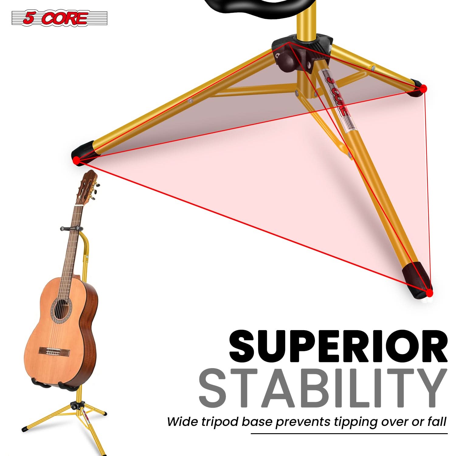 5 CORE

SUPERIOR STABILITY

Wide tripod base prevents tipping over or fall
