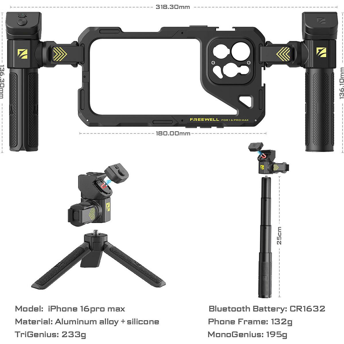 318.30mm  
F 136.30mm  
4 136.10mm  
FREEWELL FORI a PRE MAS 180.00mm  
mi 25cm  
Model: iPhone 16pro max  
Material: Aluminum alloy + silicone  
TriGenius: 233g  
Bluetooth Battery: CR1632  
Phone Frame: 132g  
MonoGenius: 195g