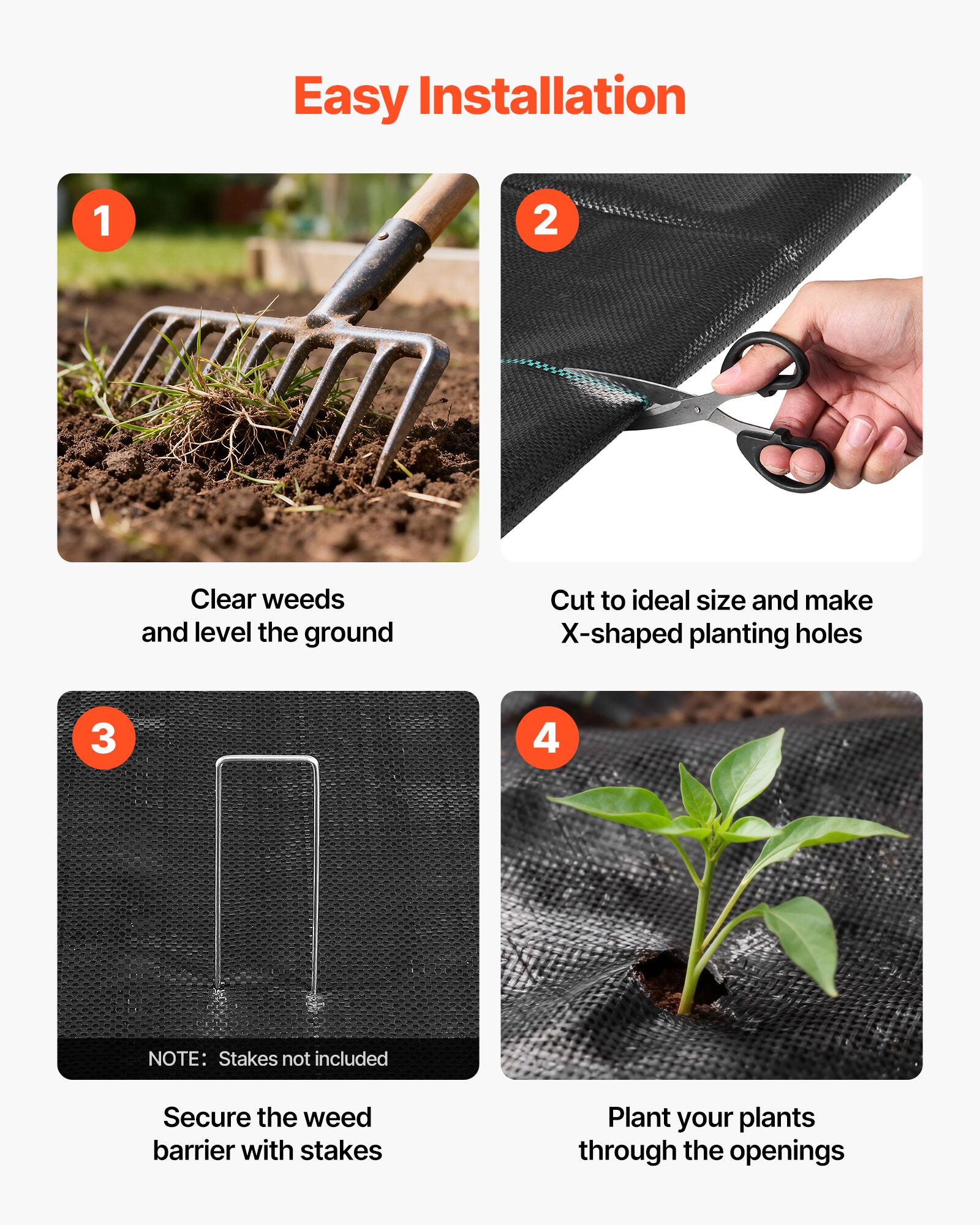 Easy Installation

1. Clear weeds and level the ground
2. Cut to ideal size and make X-shaped planting holes
3. Secure the weed barrier with stakes
   NOTE: Stakes not included
4. Plant your plants through the openings