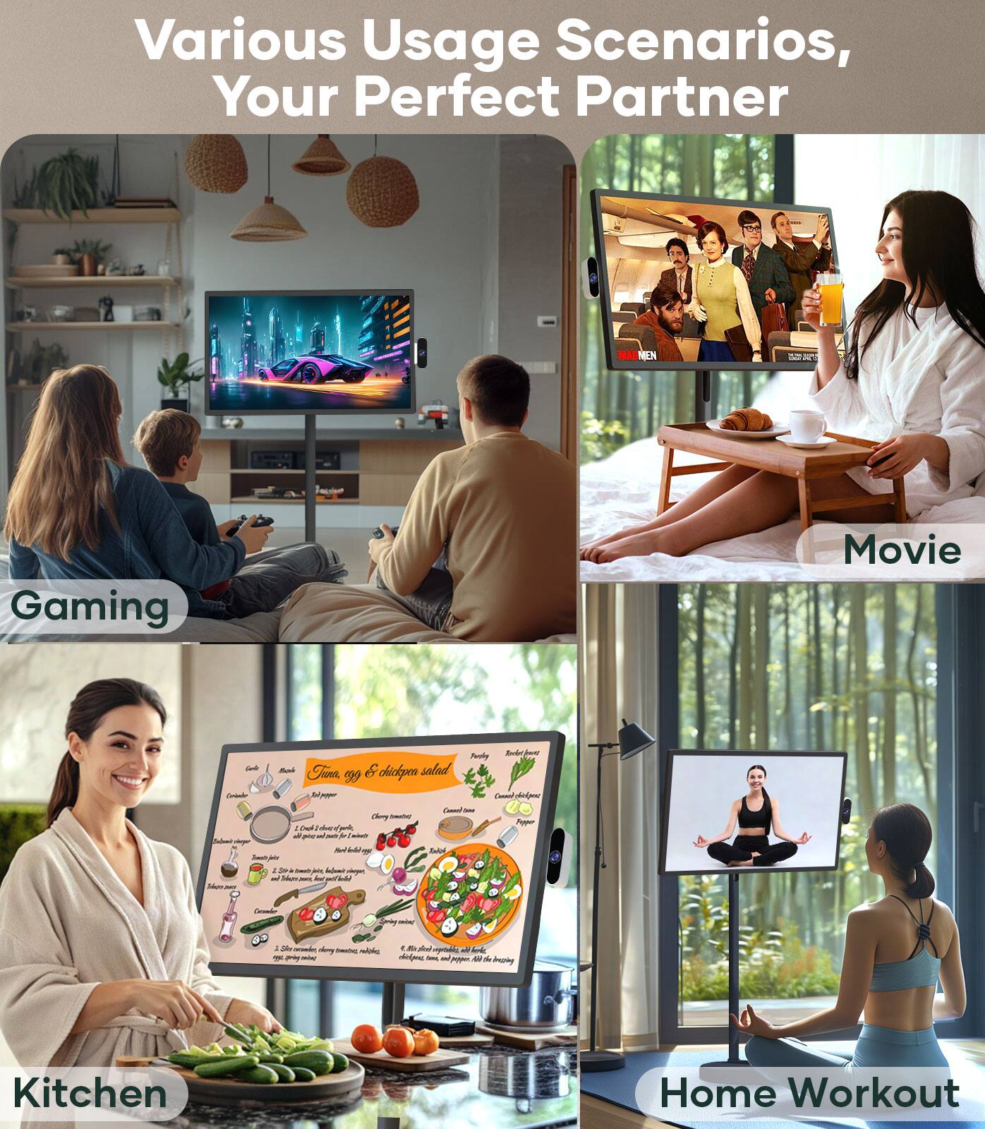 Various Usage Scenarios, Your Perfect Partner

Gaming

Movie

Kitchen

Home Workout