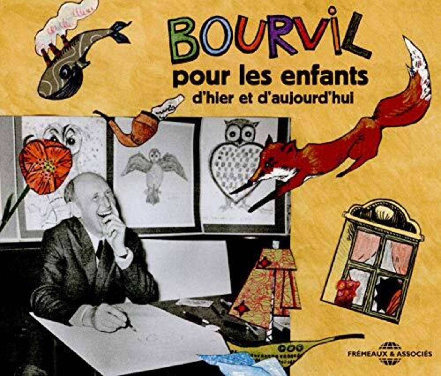 BOURVIL  
pour les enfants  
d'hier et d'aujourd'hui  

FRÈMEAUX & ASSOCIÉS