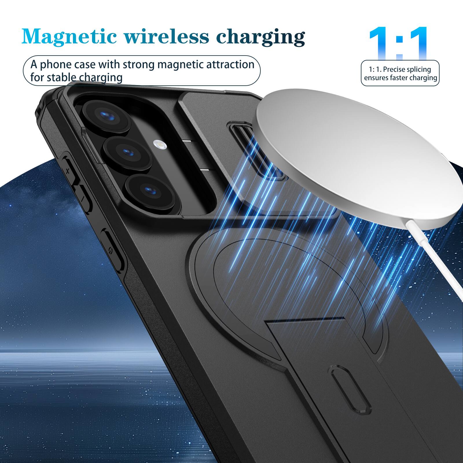 Magnetic wireless charging

A phone case with strong magnetic attraction for stable charging

1:1

1:1. Precise splicing ensures faster charging