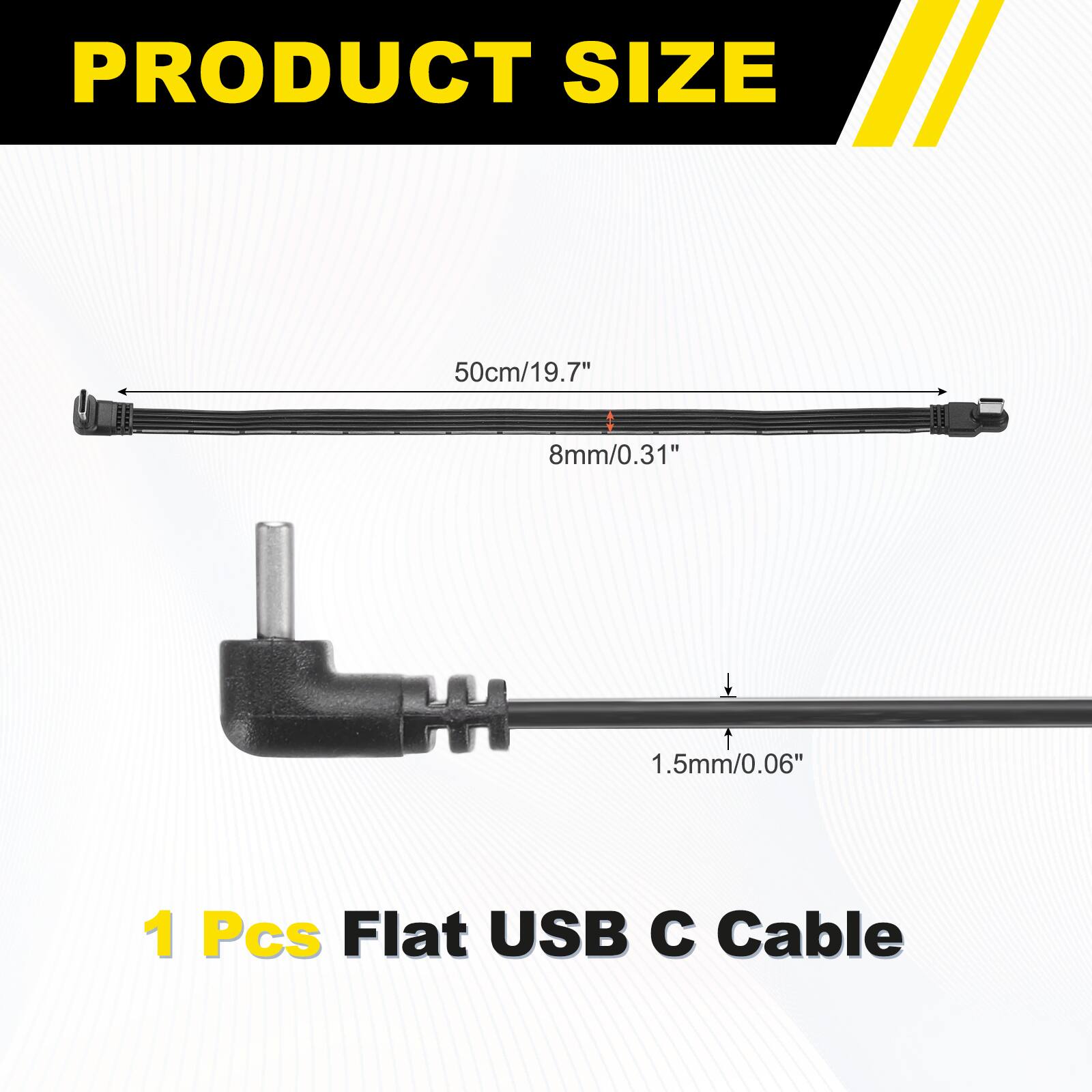 PRODUCT SIZE  
50cm/19.7"  
8mm/0.31"  
1.5mm/0.06"  
1 Pcs Flat USB C Cable