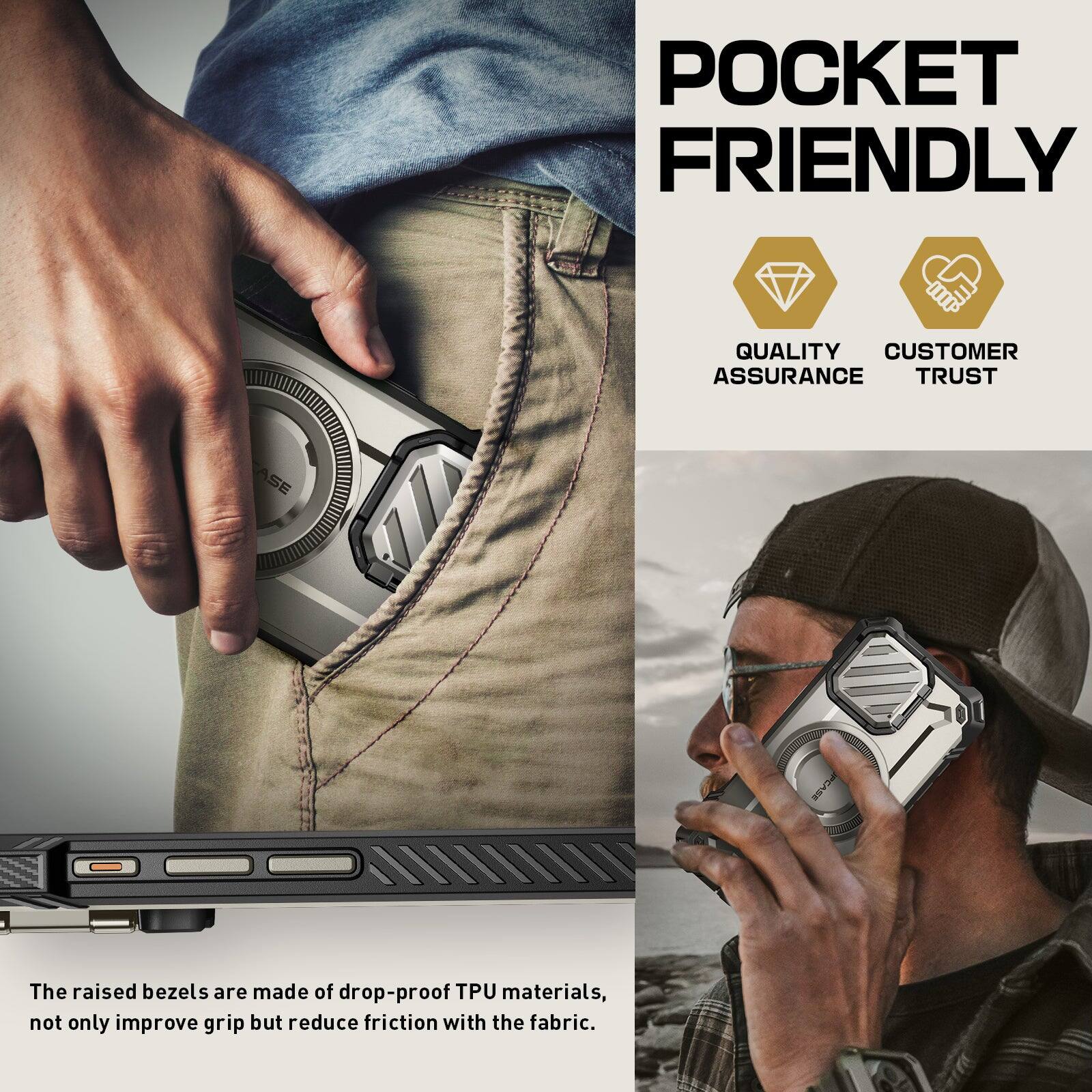 POCKET FRIENDLY

QUALITY CUSTOMER ASSURANCE TRUST

The raised bezels are made of drop-proof TPU materials, not only improve grip but reduce friction with the fabric.