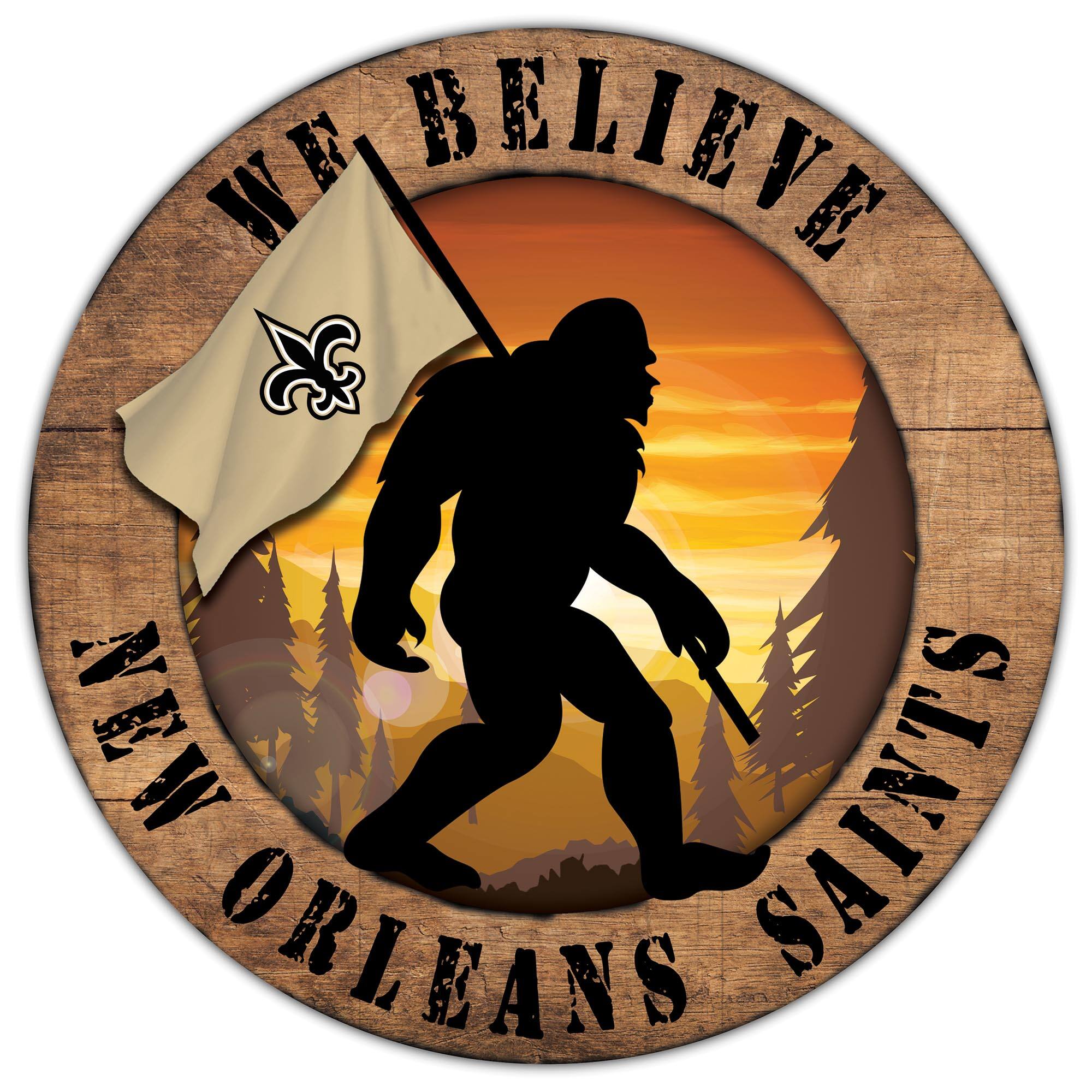 New Orleans Saints 12'' We Believe Bigfoot Circle Sign