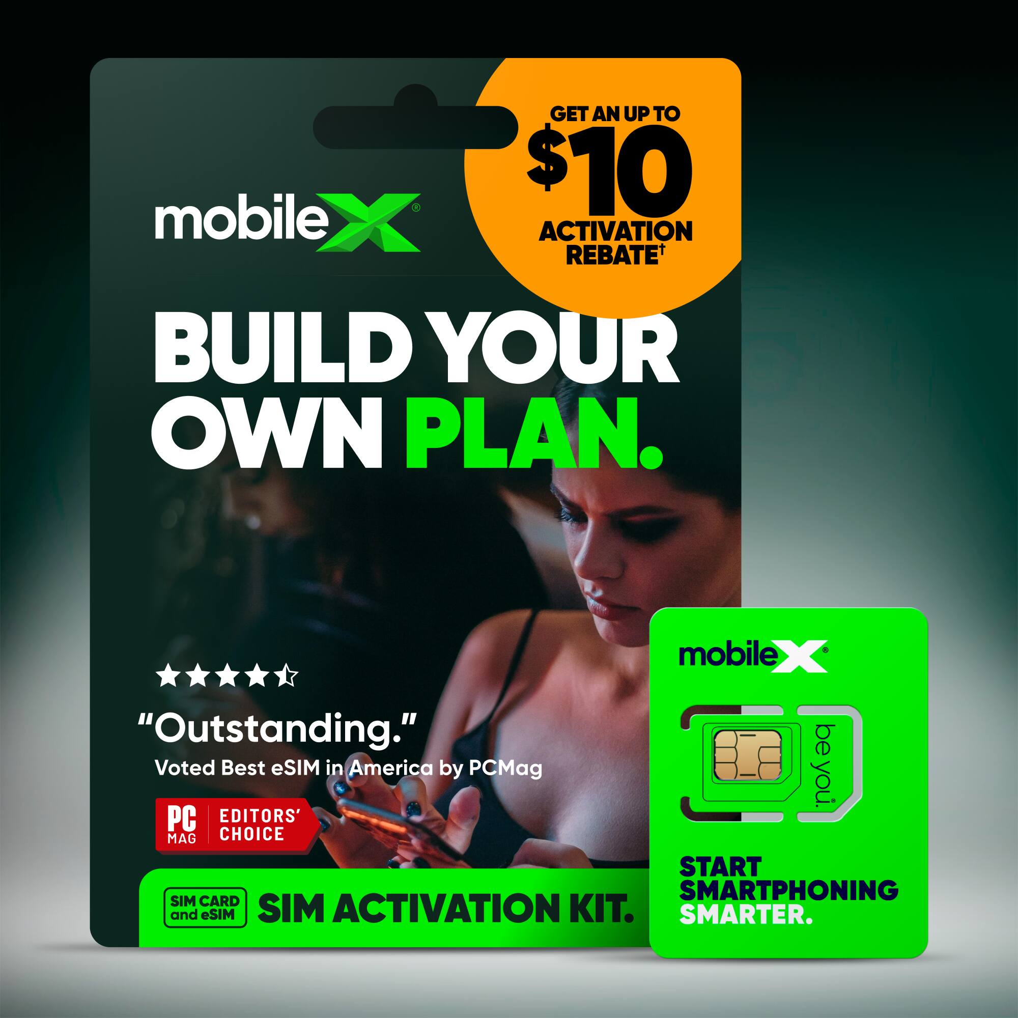 GET AN UP TO $10 ACTIVATION REBATE* BUILD YOUR OWN PLAN.

mobileX "Outstanding." Voted Best eSIM in America by PCMag PC EDITORS' CHOICE

SIM CARD and eSIM SIM ACTIVATION KIT

START SMARTPHONING SMARTER.