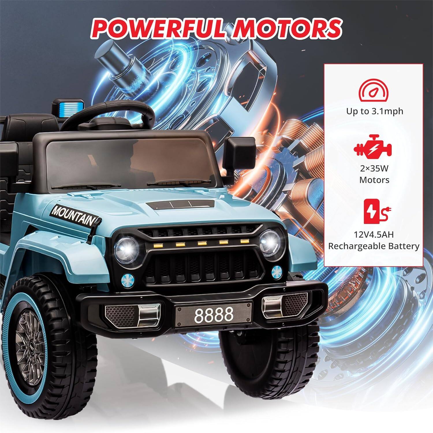 POWERFUL MOTORS  
Up to 3.1mph  
2x35W Motors  
12V4.5AH Rechargeable Battery