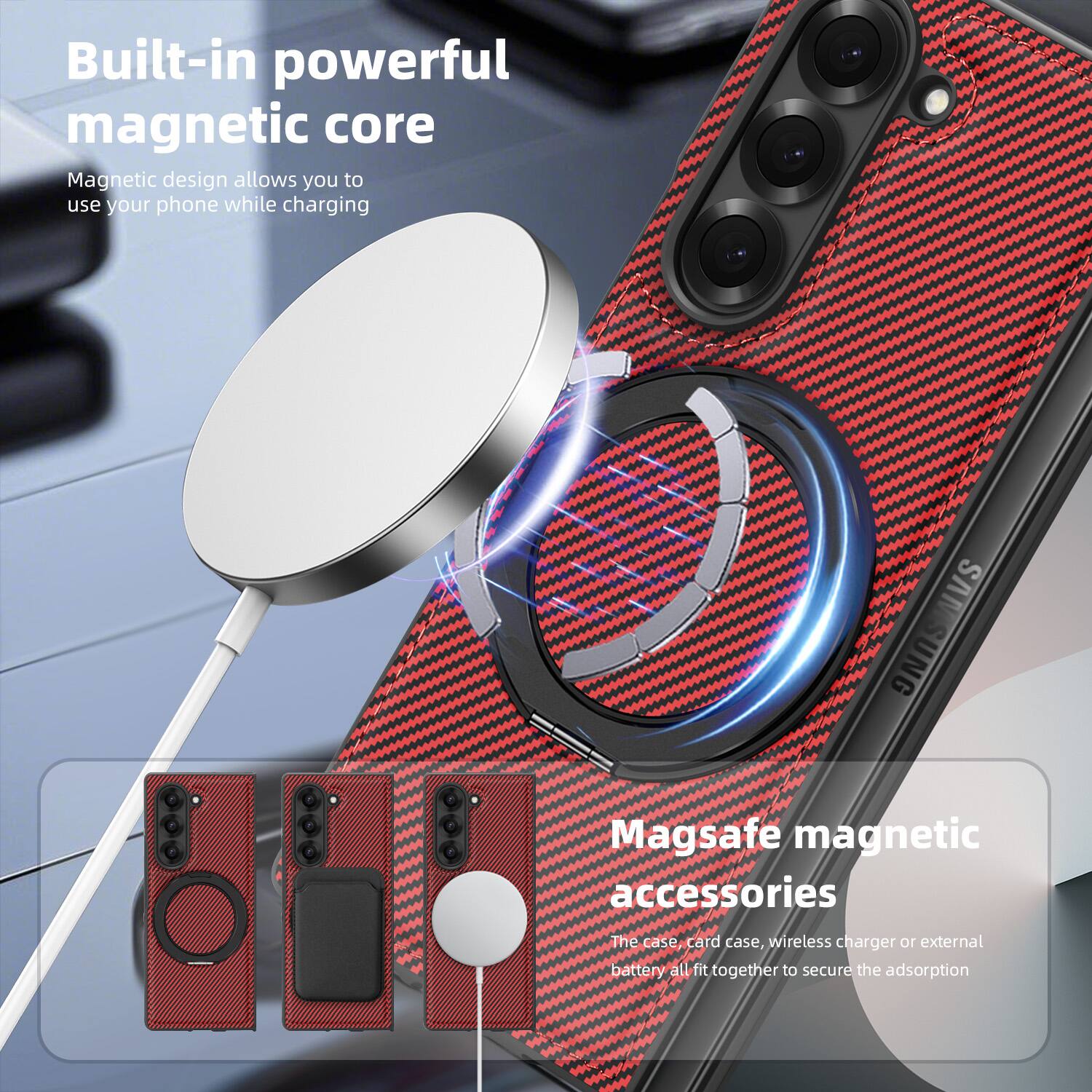 Built-in powerful magnetic core  
Magnetic design allows you to use your phone while charging  

Magsafe magnetic accessories  
The case, card case, wireless charger or external battery all fit together to secure the adsorption