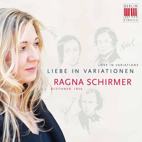 Brahms / Schirmer,Ragna - Ragna Schirmer - Love in Variations   - COMPACT DISCS [CD]