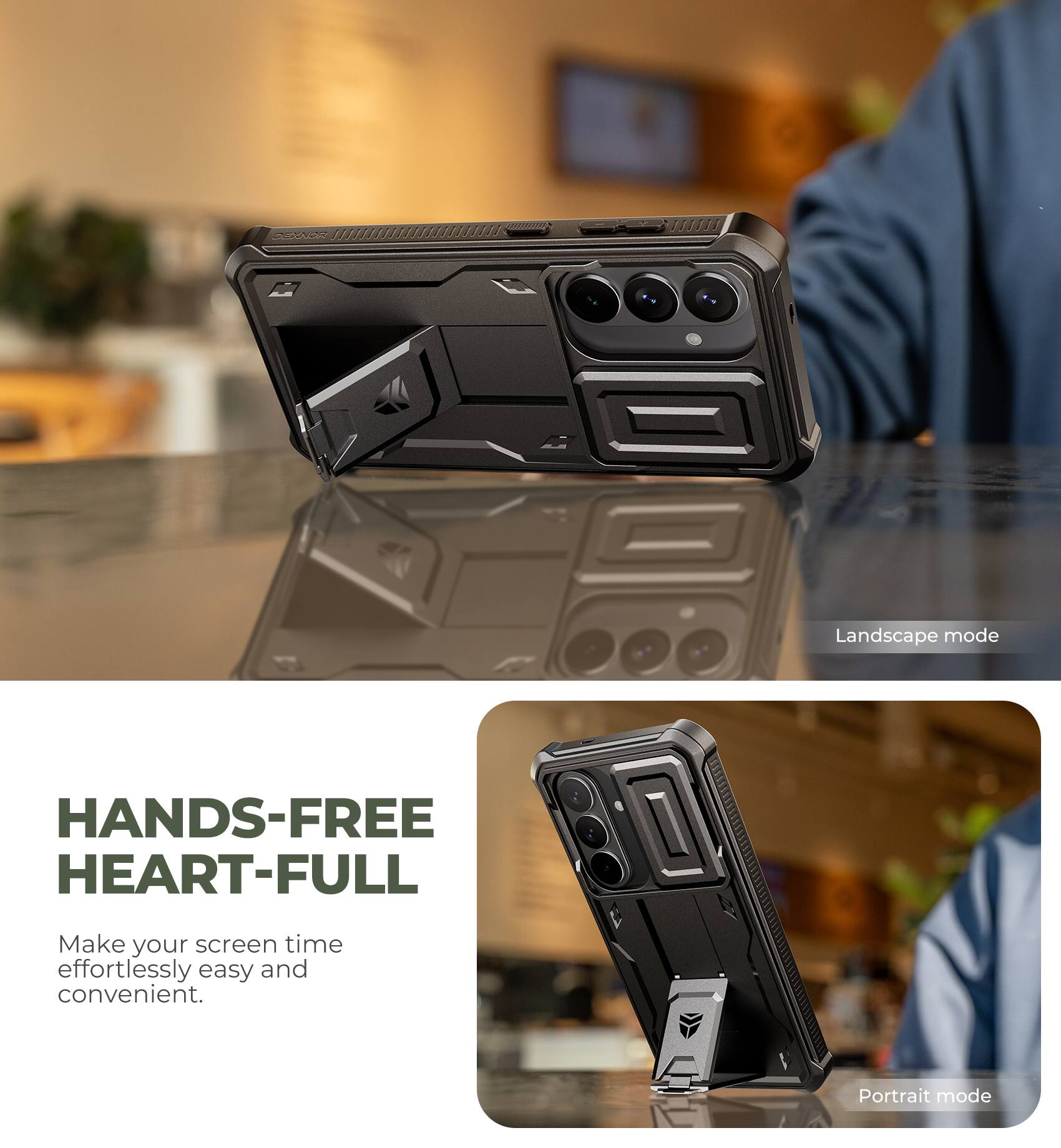 Landscape mode

HANDS-FREE HEART-FULL

Make your screen time effortlessly easy and convenient.

Portrait mode