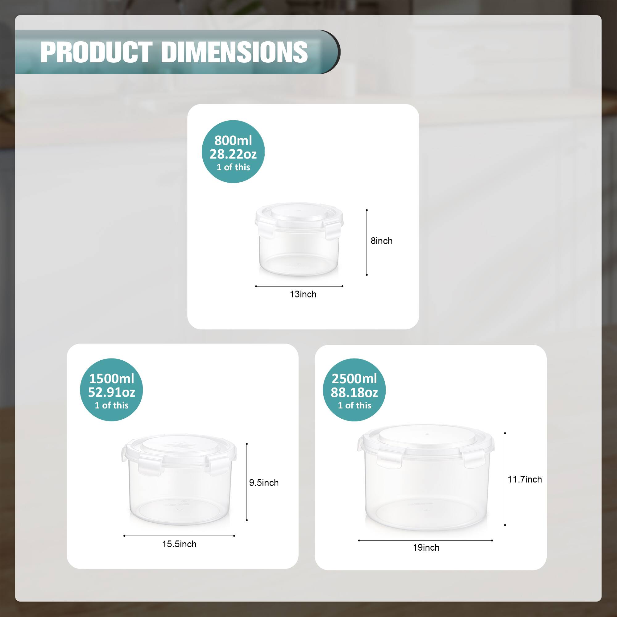 PRODUCT DIMENSIONS

- 800ml 28.22oz
  - 1 of this
  - 8inch
  - 13inch

- 1500ml 52.91oz
  - 1 of this
  - 9.5inch
  - 15.5inch

- 2500ml 88.18oz
  - 1 of this
  - 11.7inch
  - 19inch