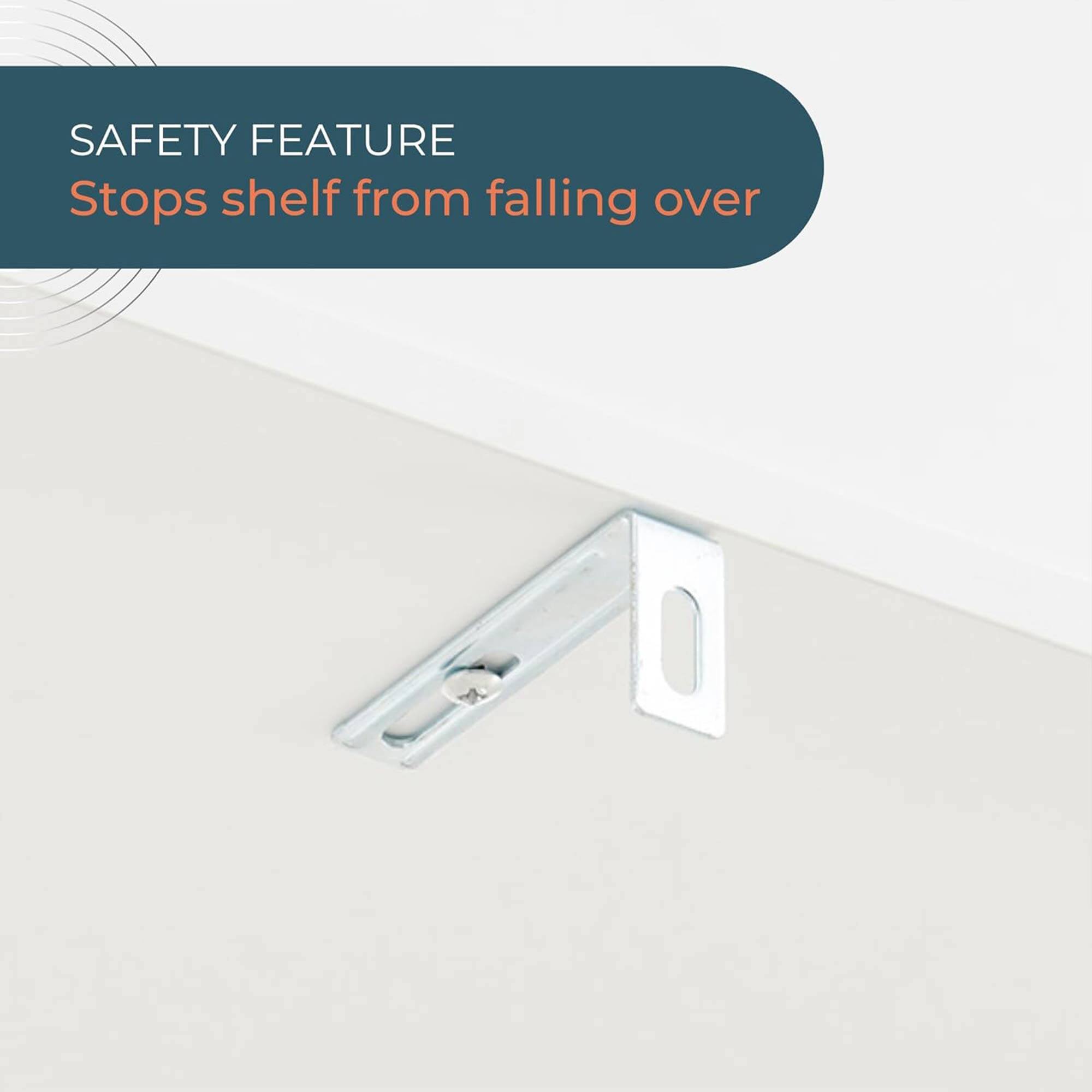 SAFETY FEATURE  
Stops shelf from falling over