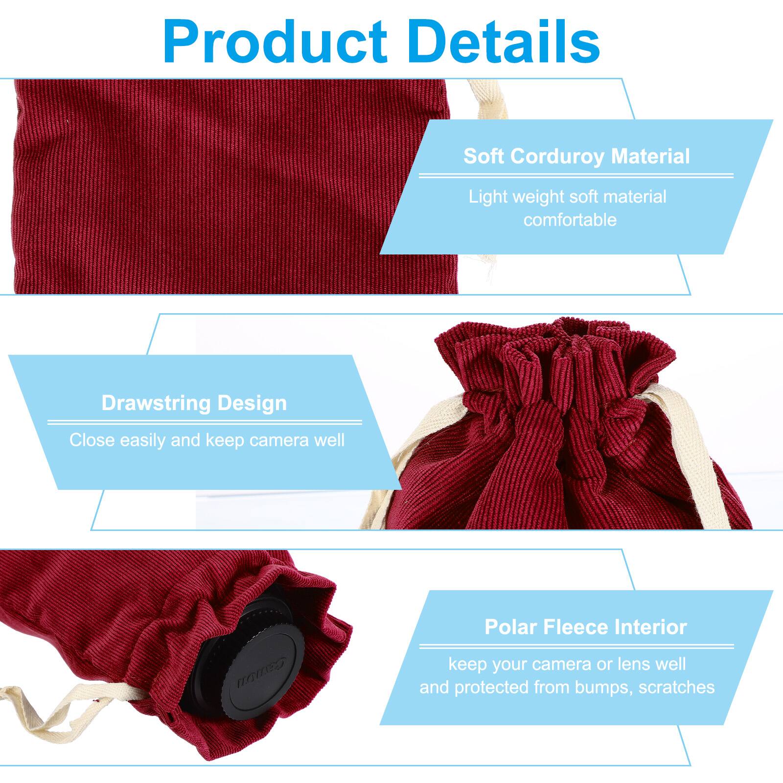 Product Details

Soft Corduroy Material  
Light weight soft material comfortable

Drawstring Design  
Close easily and keep camera well

Polar Fleece Interior  
Keep your camera or lens well and protected from bumps, scratches