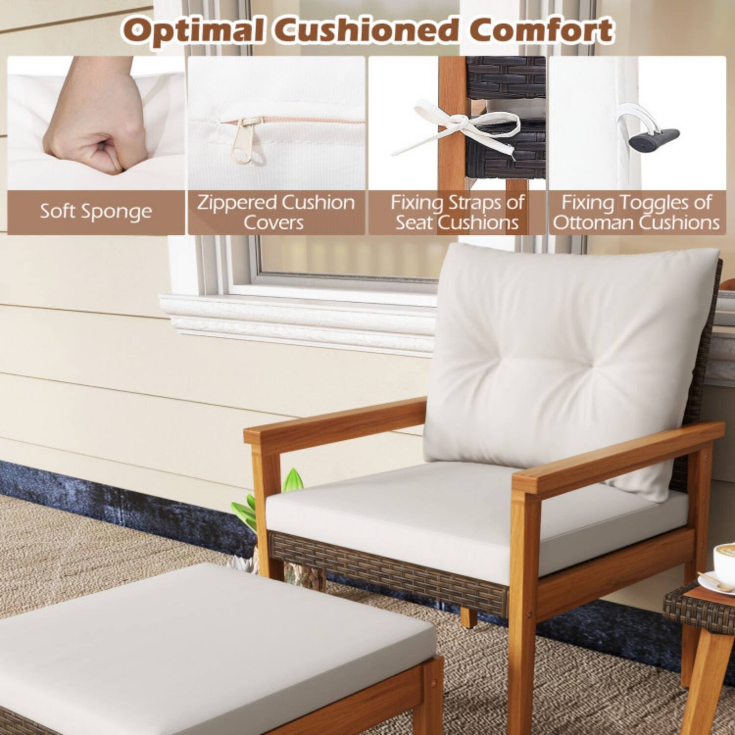 Optimal Cushioned Comfort

- Soft Sponge
- Zippered Cushion Covers
- Fixing Straps of Seat Cushions
- Fixing Toggles of Ottoman Cushions