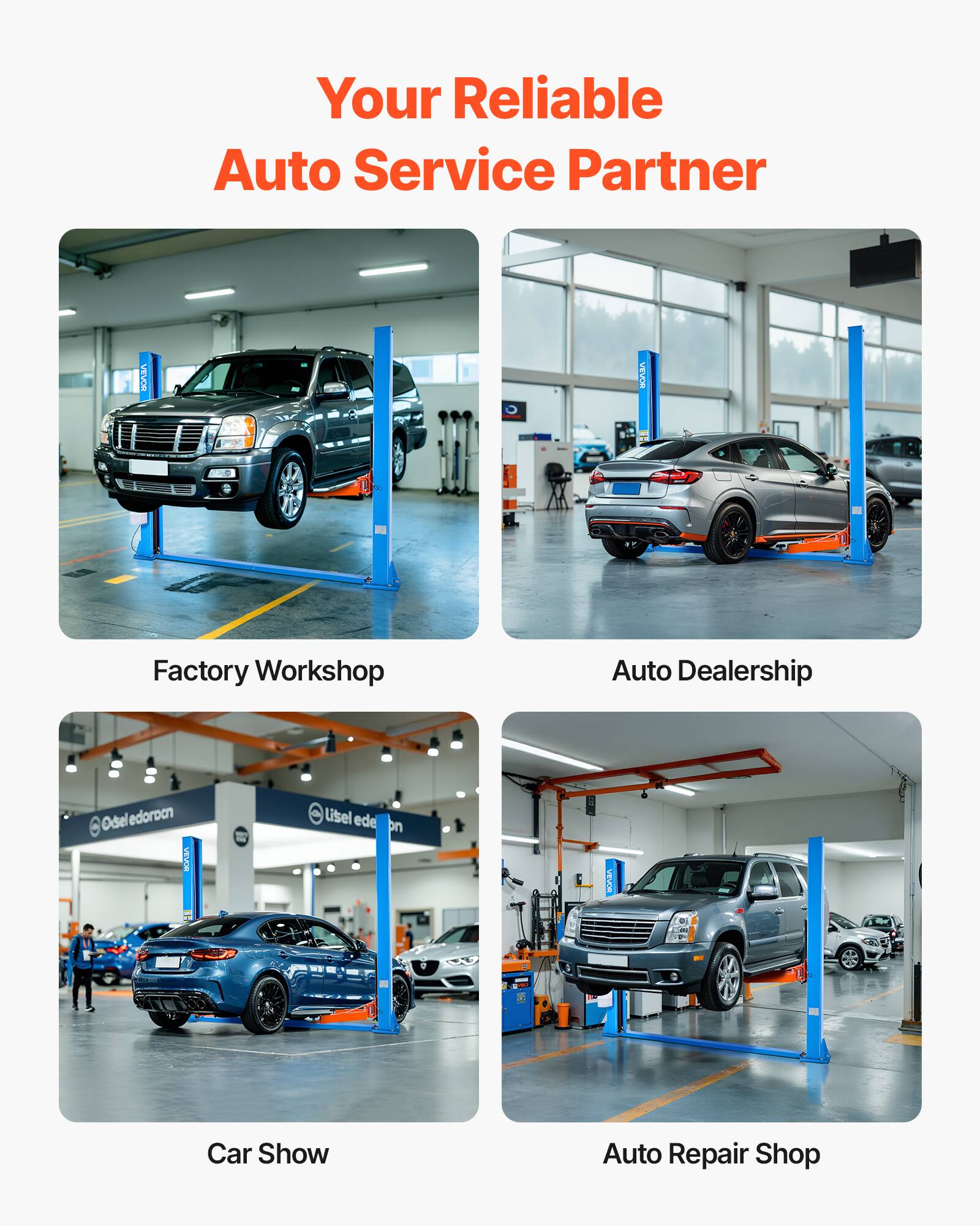 Your Reliable Auto Service Partner

VEVOR

JEWAR

Factory Workshop

Auto Dealership

Odsel edorocn VEVOR

lisel ede on

SEGUOR

as

Car Show

Auto Repair Shop