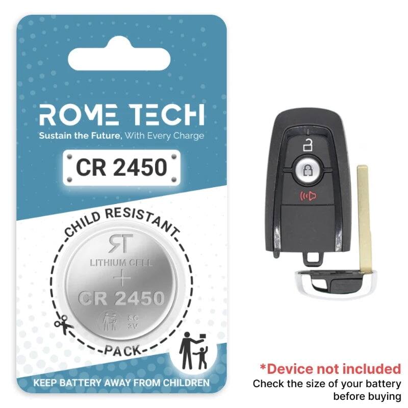 ROME TECH  
Sustain the Future, With Every Charge  

CR 2450  
CHILD RESISTANT  
LITHIUM CELL  
CR 2450  
PACK  

KEEP BATTERY AWAY FROM CHILDREN  

*Device not included  
Check the size of your battery before buying