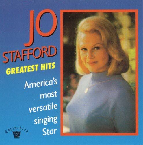 JO STAFFORD  
GREATEST HITS  
America's most versatile singing Star  
Corinthian