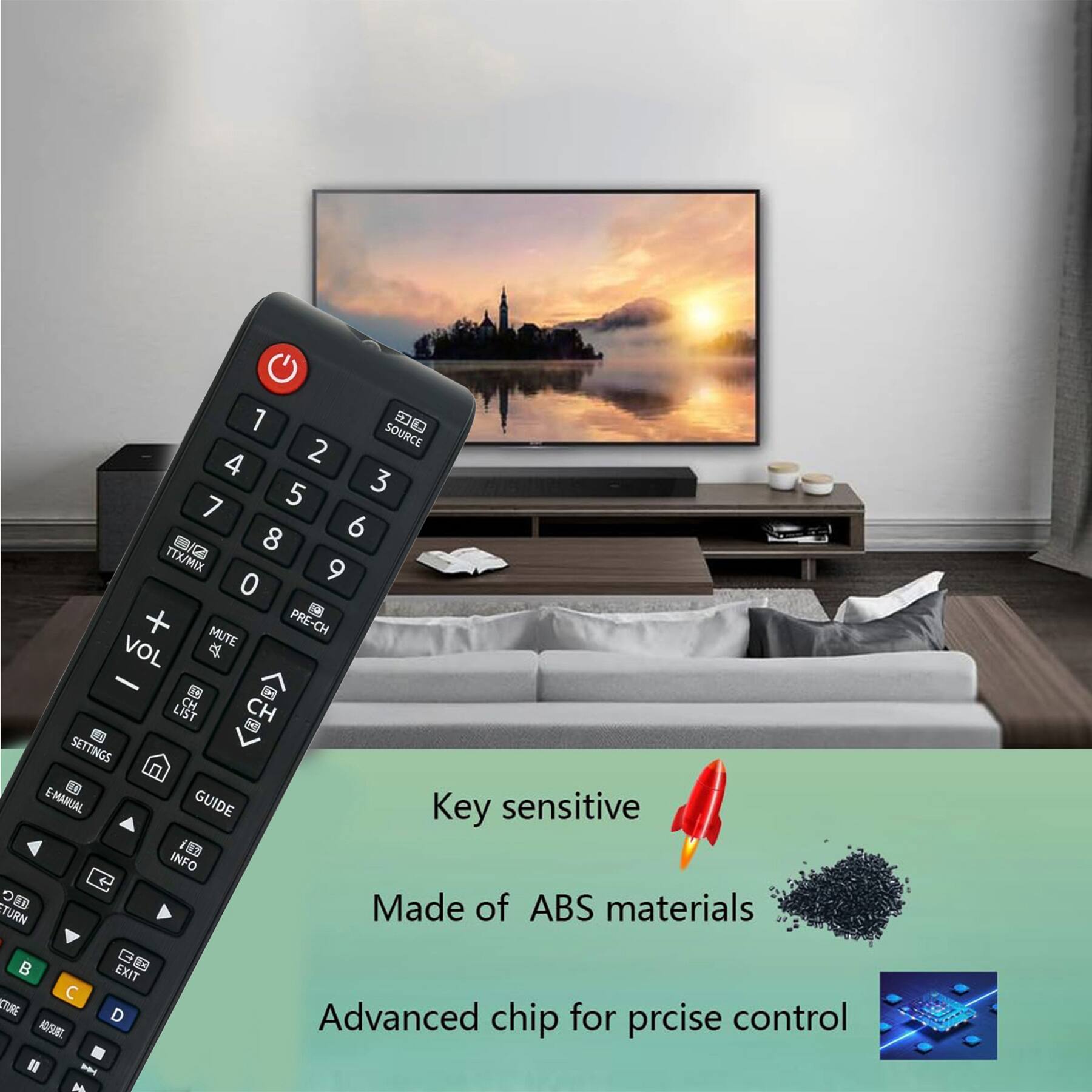 1 DD SOURCE 4 2 5 3 7 8 6 TTX/MIX 9 0 [ MUTE PRE-CH VOL - LE 9 CH CH LIST C SETTINGS B8 E-MANUAL GUIDE Key sensitive Made of ABS materials TURN C TURE ADSUE I F EXIT Advanced chip for precise control