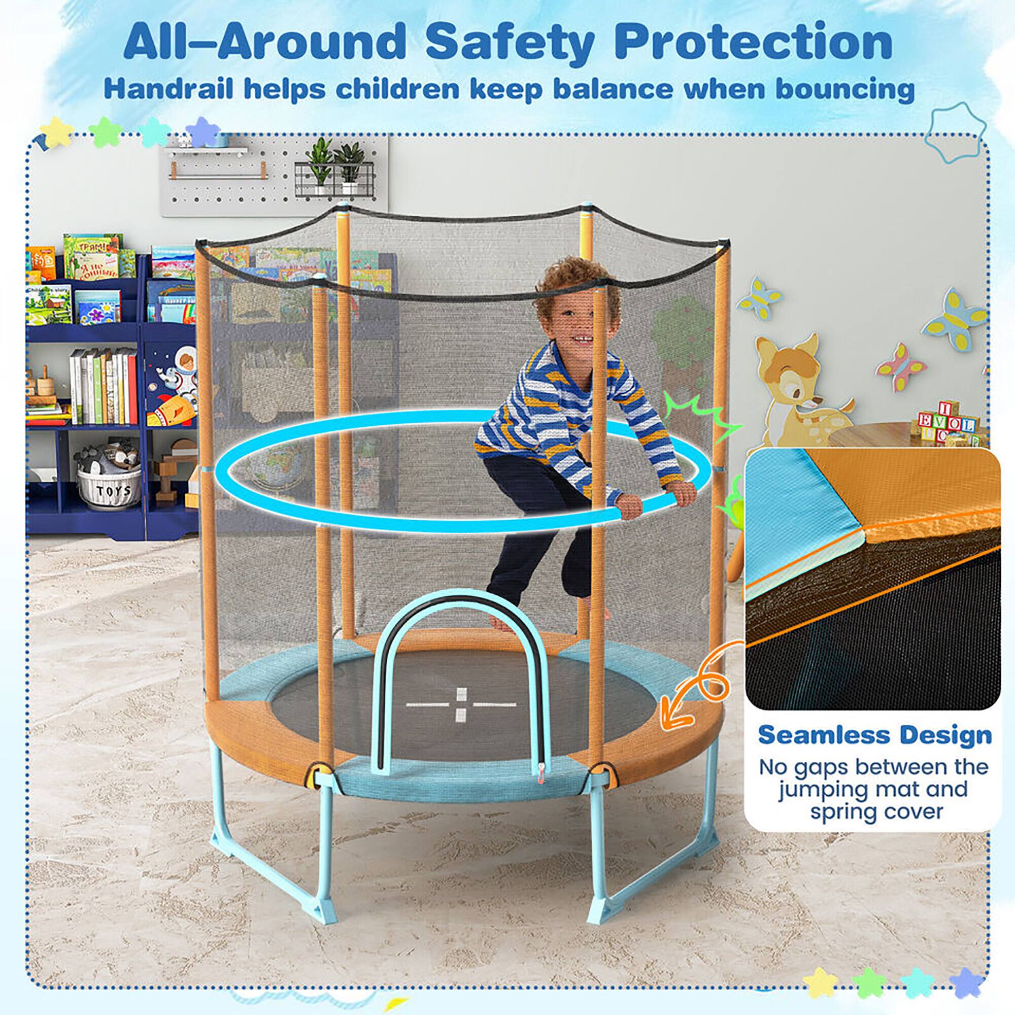 All-Around Safety Protection  
Handrail helps children keep balance when bouncing  

Seamless Design  
No gaps between the jumping mat and spring cover