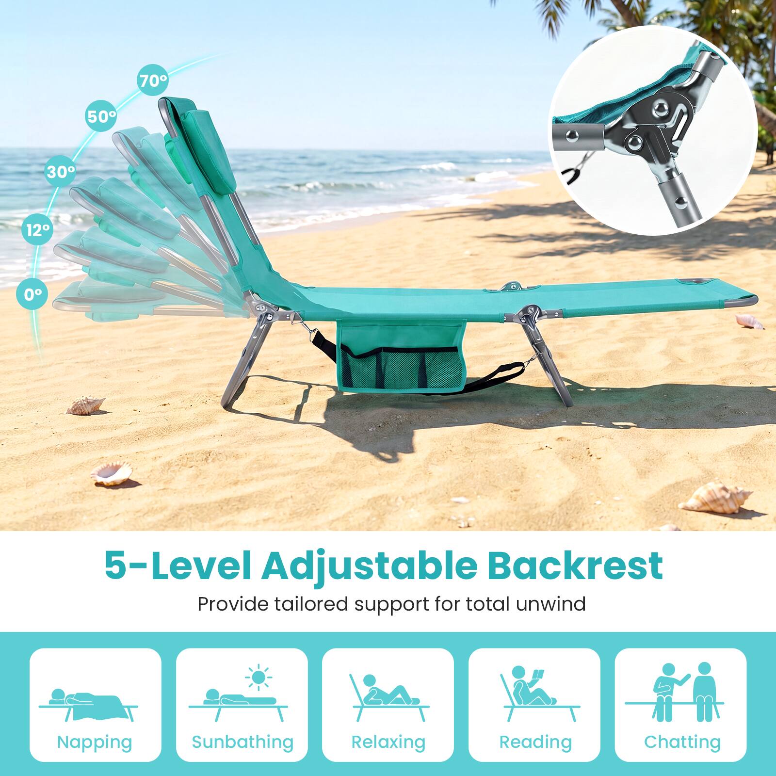 5-Level Adjustable Backrest  
Provide tailored support for total unwind  

Napping  
Sunbathing  
Relaxing  
Reading  
Chatting