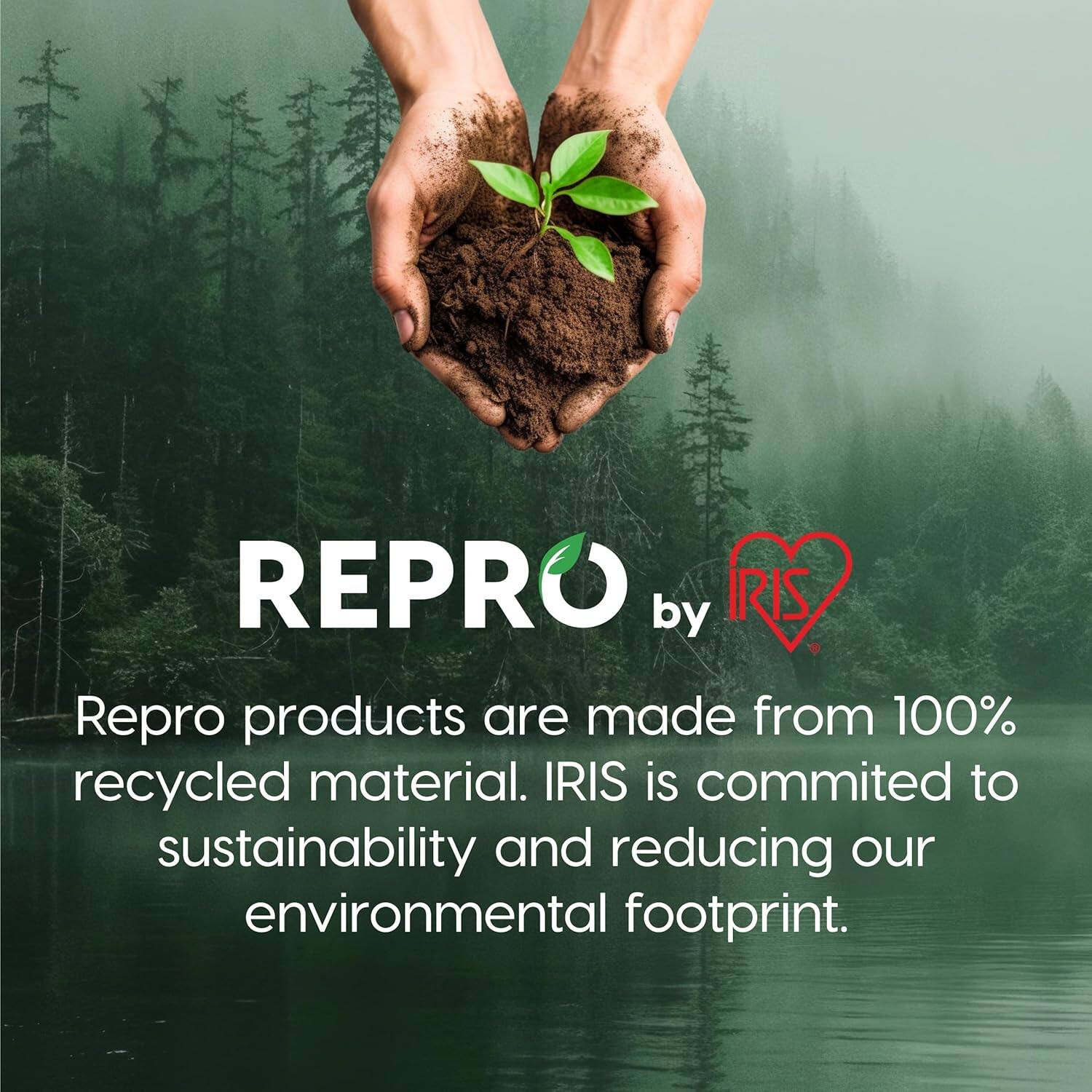 REPRO by IRIS

Repro products are made from 100% recycled material. IRIS is committed to sustainability and reducing our environmental footprint.