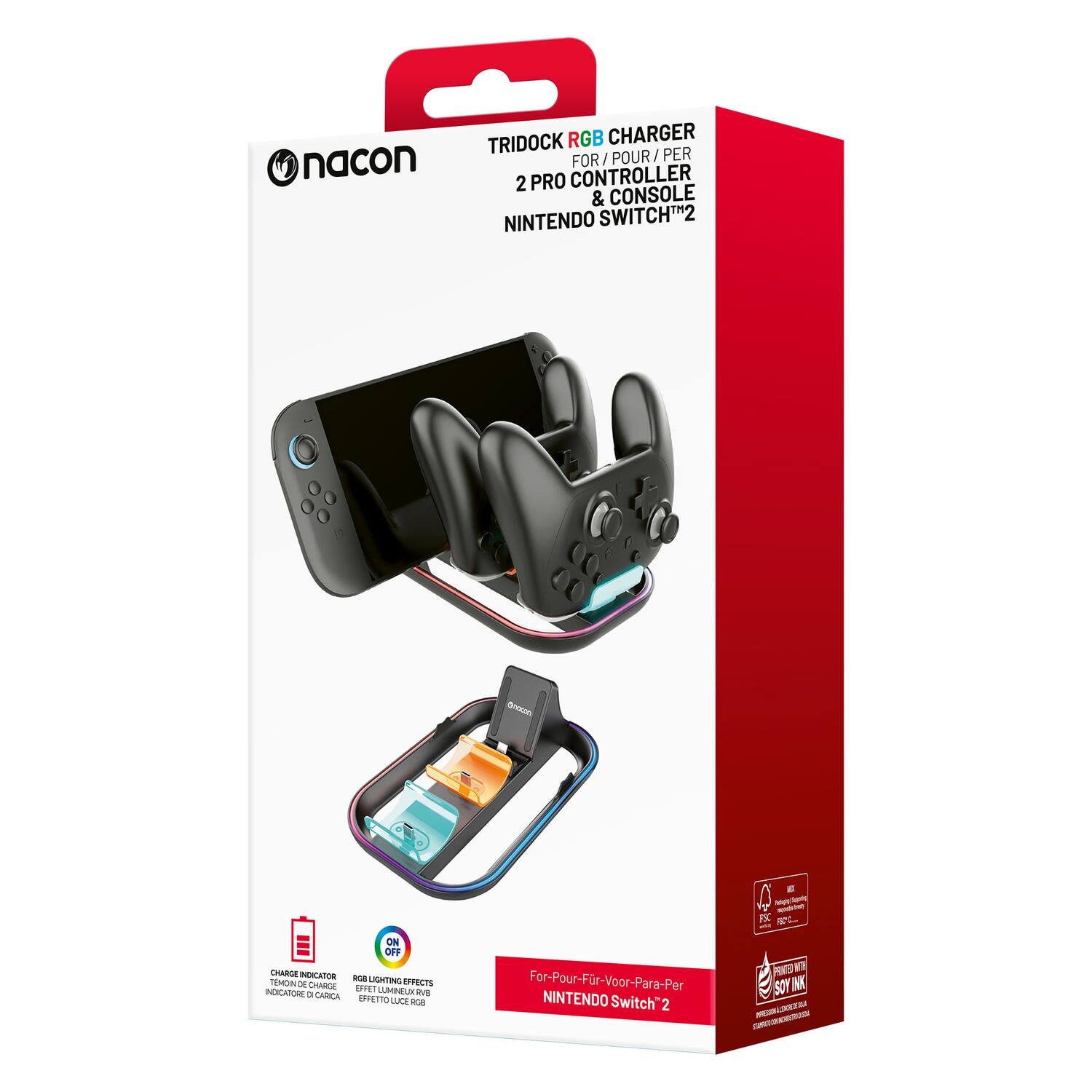 nacon TRIDOCK RGB CHARGER FOR / POUR / PER 2 PRO CONTROLLER & CONSOLE NINTENDO SWITCH™2

RGB LIGHTING EFFECTS
CHARGE INDICATOR OFF
TEMON DE CHARGE INDICATEUR D'ÉLECTRICITÉ OFF
EFFETTO LUCE RGB INDICATORE DI CARICA OFF

For / Pour / Für / Voor / Para / Per NINTENDO Switch™2