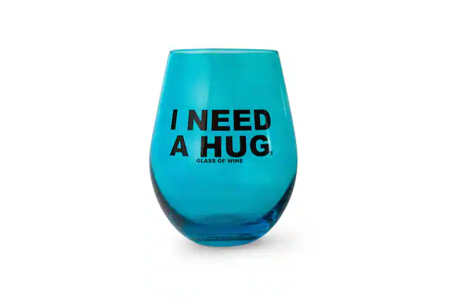 I NEED A HUG
GLASS OF WINE
