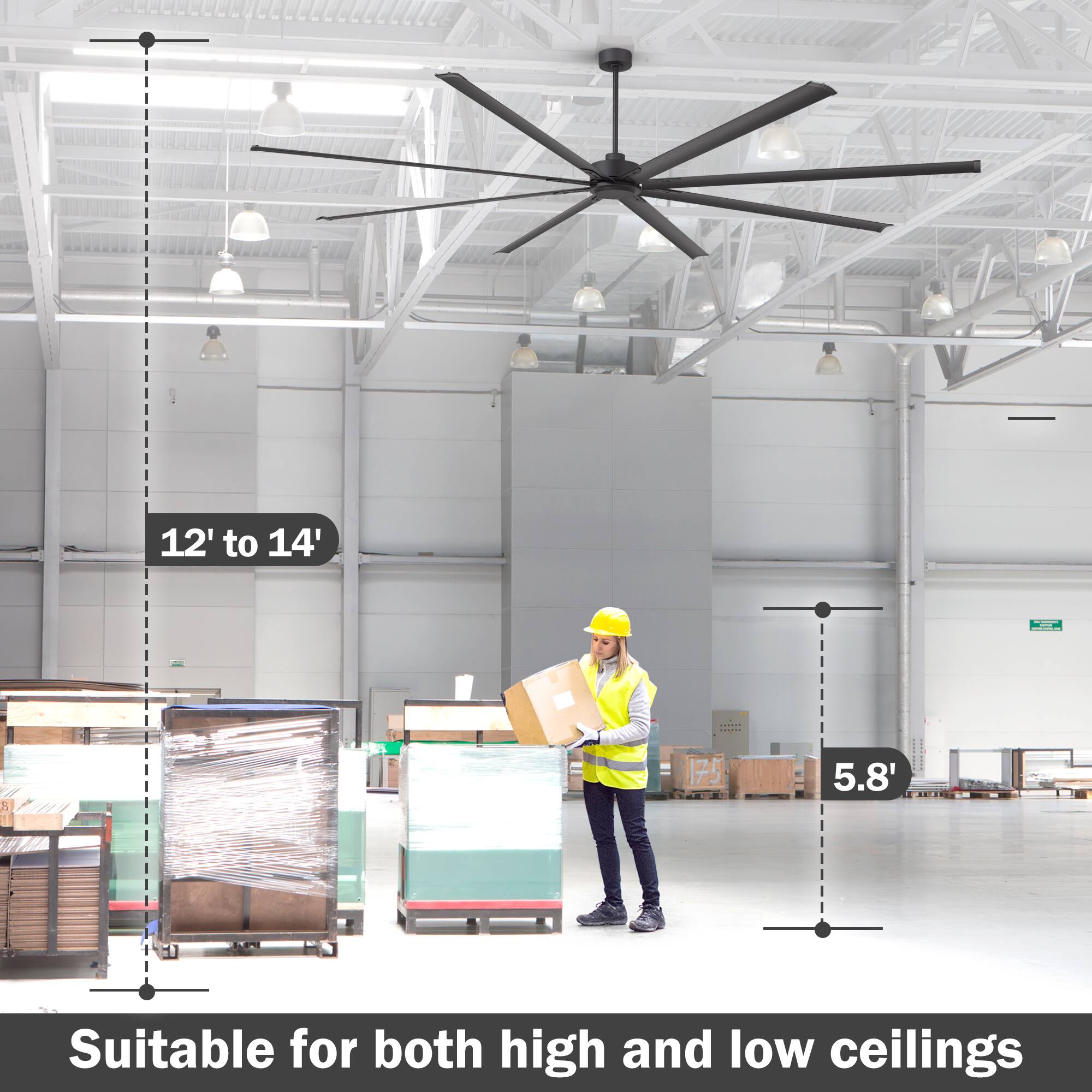 12' to 14'  
B 175  
5.8'  
Suitable for both high and low ceilings