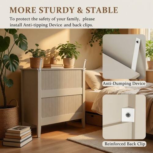 MORE STURDY & STABLE  
To protect the safety of your family, please install Anti-tipping Device and back clips.  
Anti-Dumping Device  
Reinforced Back Clip