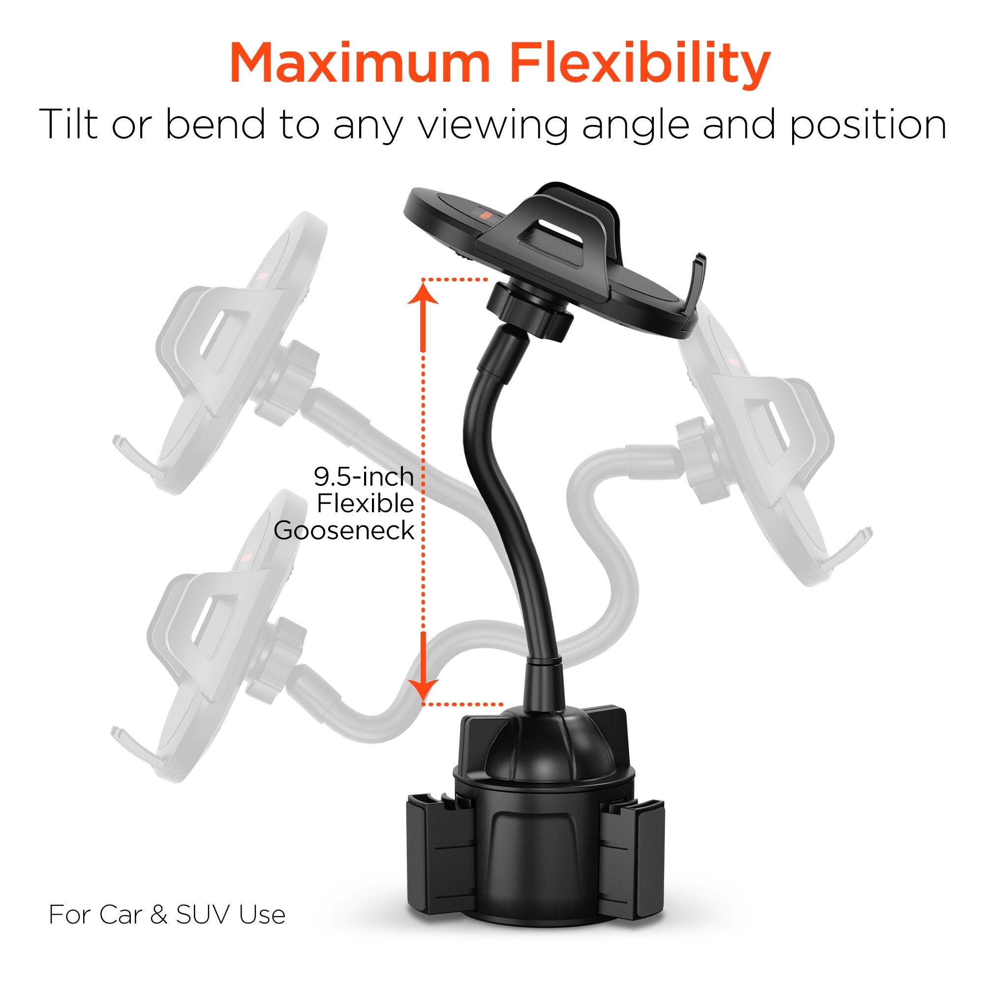 Maximum Flexibility  
Tilt or bend to any viewing angle and position  
9.5-inch Flexible Gooseneck  
For Car & SUV Use