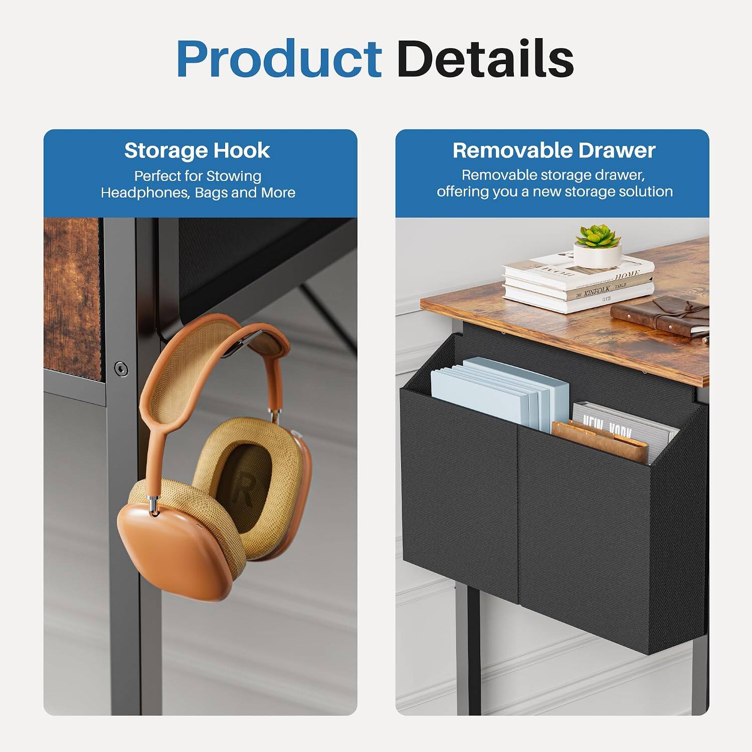 Product Details

Storage Hook
Perfect for Stowing Headphones, Bags and More

Removable Drawer
Removable storage drawer, offering you a new storage solution