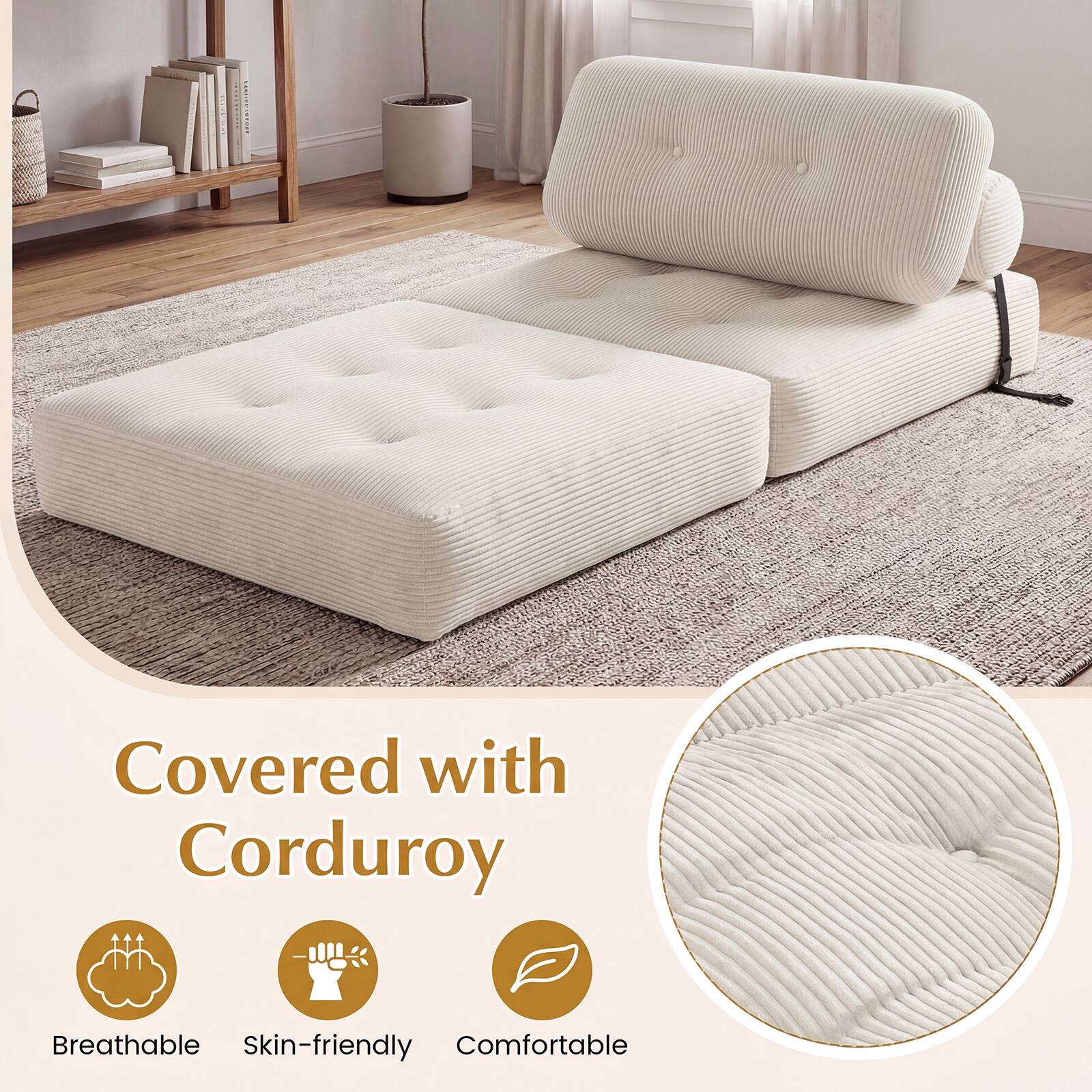 Covered with Corduroy  
Breathable  
Skin-friendly  
Comfortable