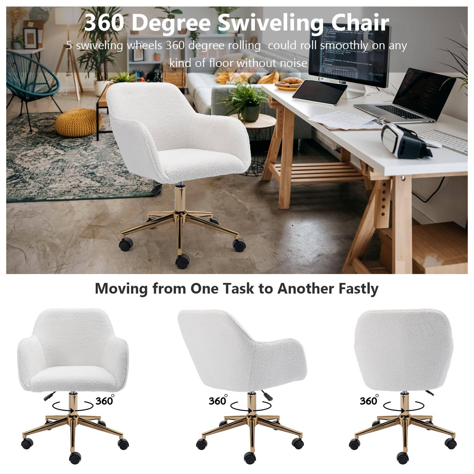 360 Degree Swiveling Chair

5 swiveling wheels 360 degree rolling could roll smoothly on any kind of floor without noise

Moving from One Task to Another Fastly

360°

360°

360°