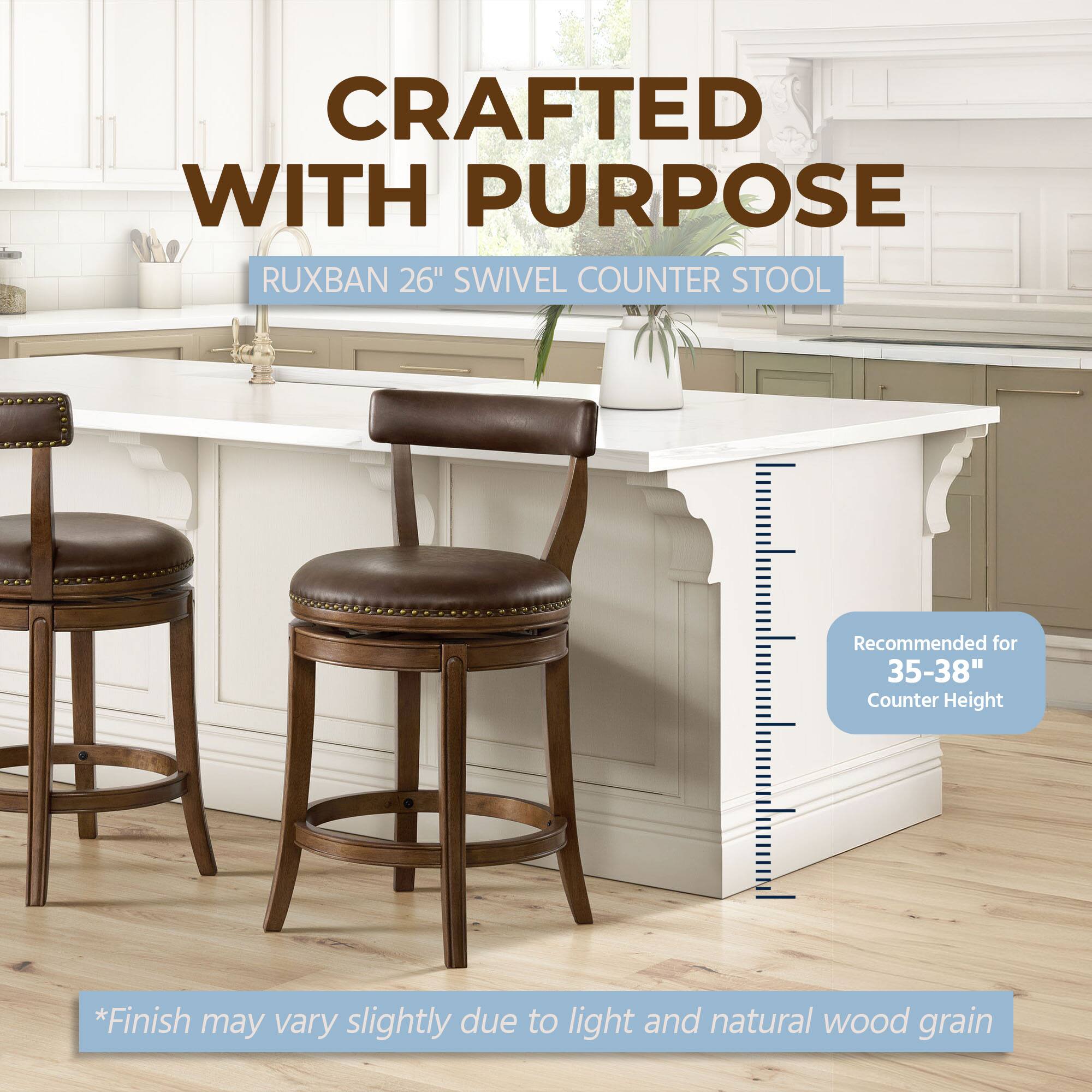 CRAFTED WITH PURPOSE  
RUXBAN 26" SWIVEL COUNTER STOOL  
Recommended for 35-38" Counter Height  
*Finish may vary slightly due to light and natural wood grain