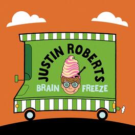 Justin Roberts - Brain Freeze - VINYL LP