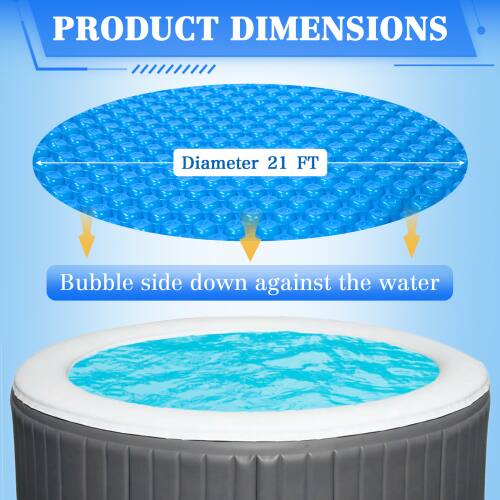 PRODUCT DIMENSIONS  
Diameter 21 FT  
Bubble side down against the water
