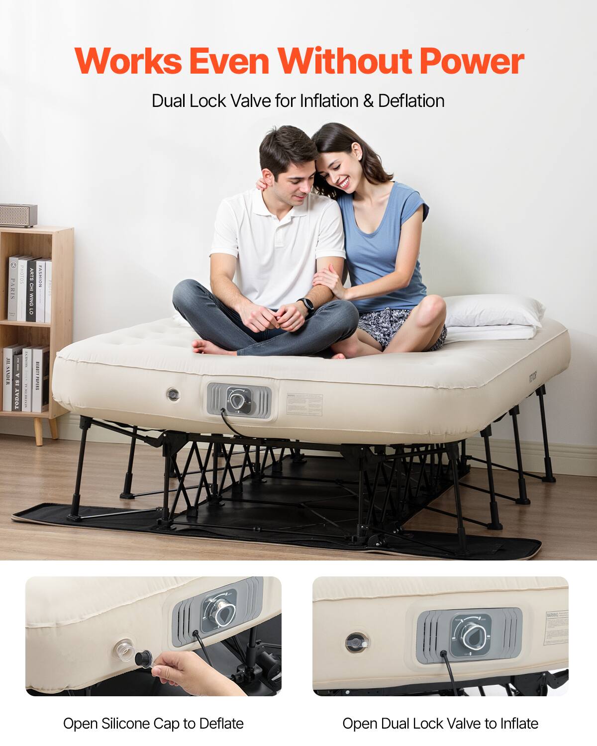 Works Even Without Power  
Dual Lock Valve for Inflation & Deflation  

Open Silicone Cap to Deflate  
Open Dual Lock Valve to Inflate