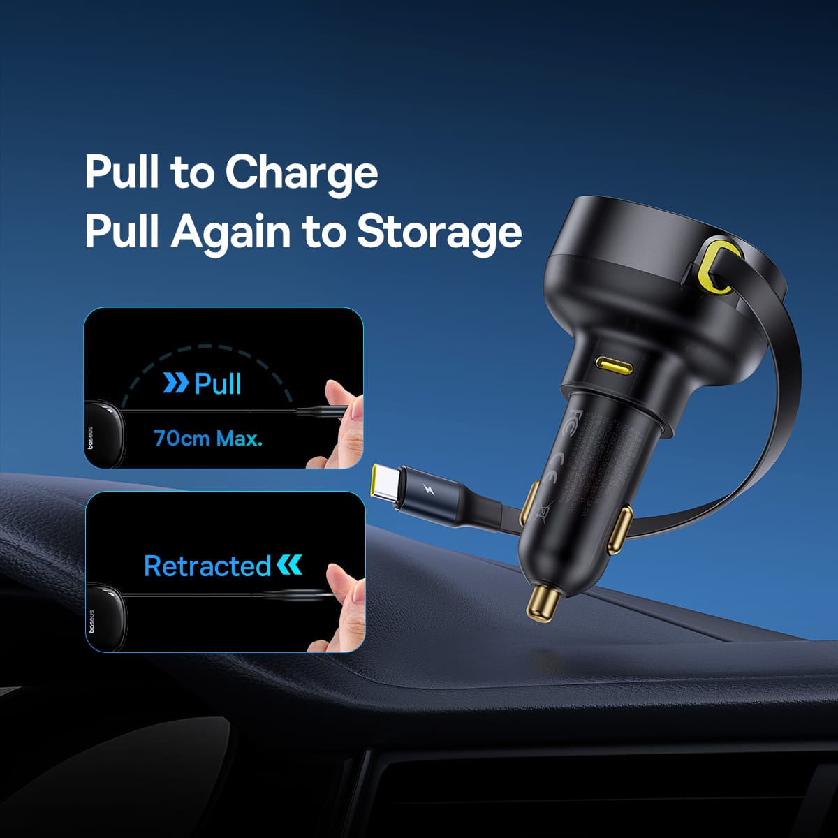 Pull to Charge Pull Again to Storage Pull Back 70cm Max. Retracted