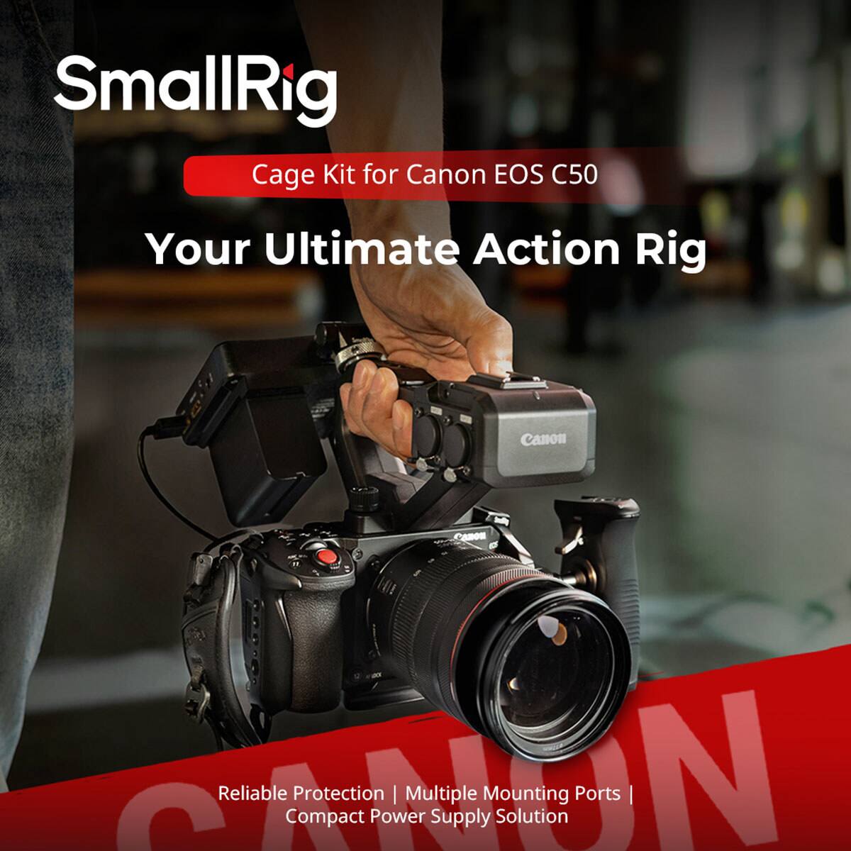 SmallRig Cage Kit for Canon EOS C50  
Your Ultimate Action Rig  

Reliable Protection | Multiple Mounting Ports | Compact Power Supply Solution