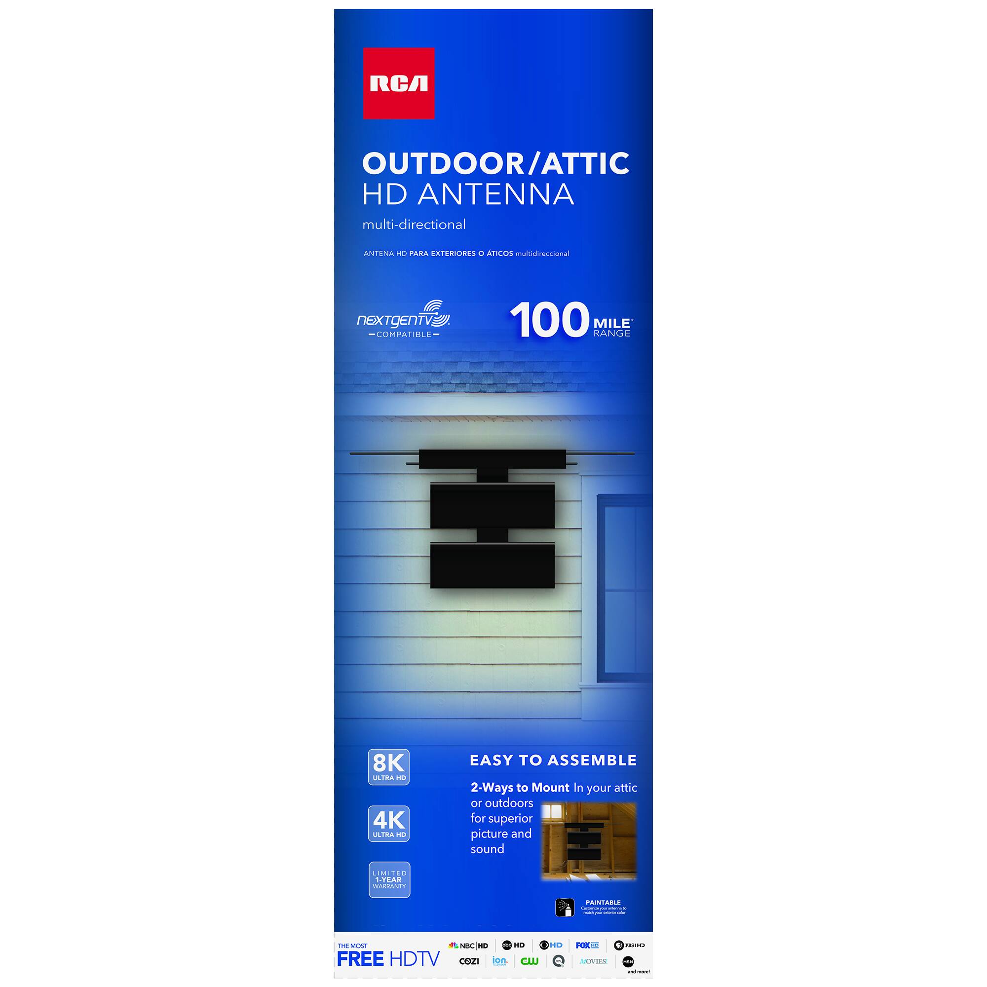 RCA  
OUTDOOR/ATTIC HD ANTENNA multi-directional  
ANTENA HD PARA EXTERIORES O ATTICOS multidireccional  
nextgenTV COMPATIBLE  
100 MILE RANGE  
8K ULTRA HD 4K ULTRA HD  
EASY TO ASSEMBLE 2-Ways to Mount In your attic or outdoors for superior picture and sound  
LIMITED 1-YEAR WARRANTY  
PAINTABLE  
THE MOST A 1 NBC HD o HD FREE HDTV CBZI ion CW  
FC  
FOX 9 - ENDY