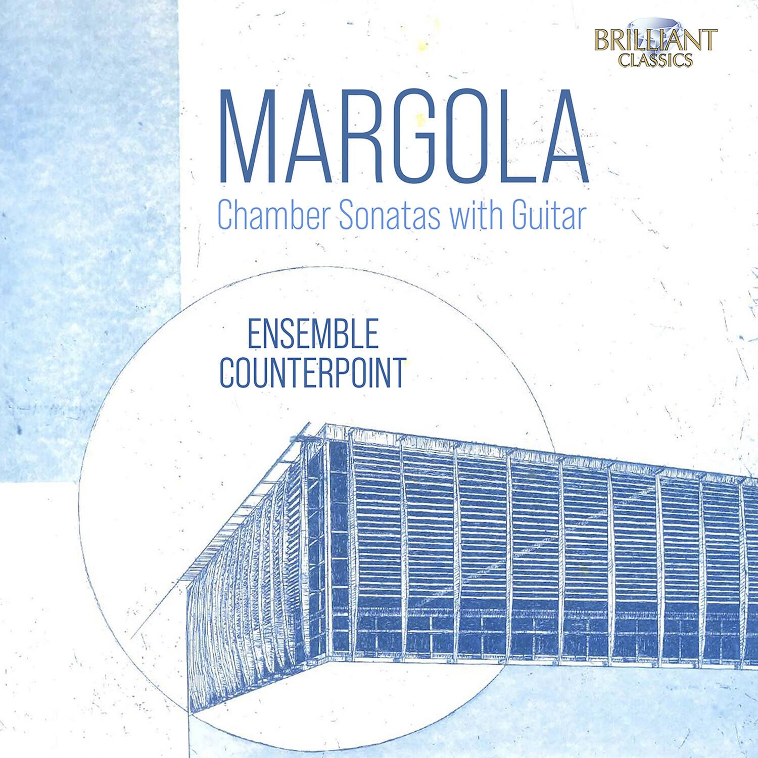 BRILLIANT CLASSICS

MARGOLA  
Chamber Sonatas with Guitar

ENSEMBLE COUNTERPOINT