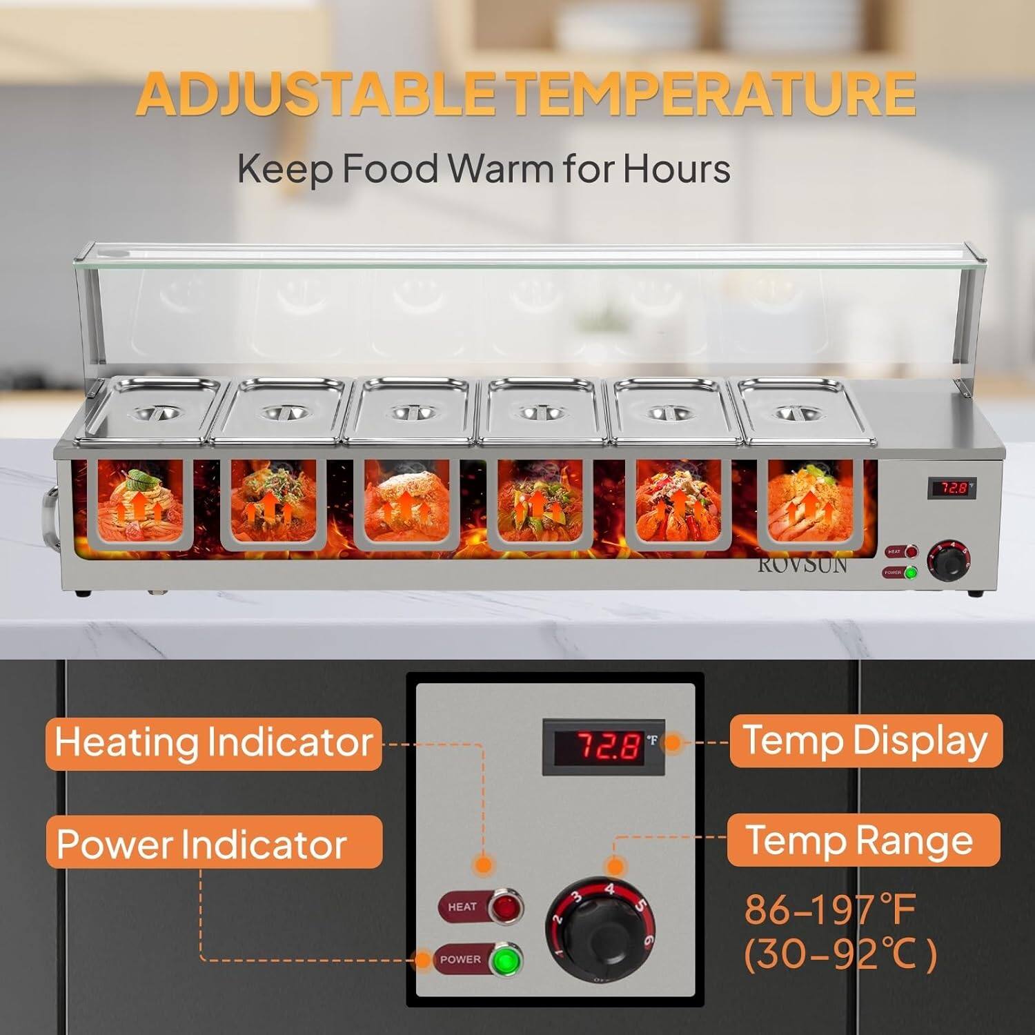 ADJUSTABLE TEMPERATURE  
Keep Food Warm for Hours  

- Heating Indicator  
- Power Indicator  
- Temp Display  
- Temp Range: 86-197°F (30-92°C)