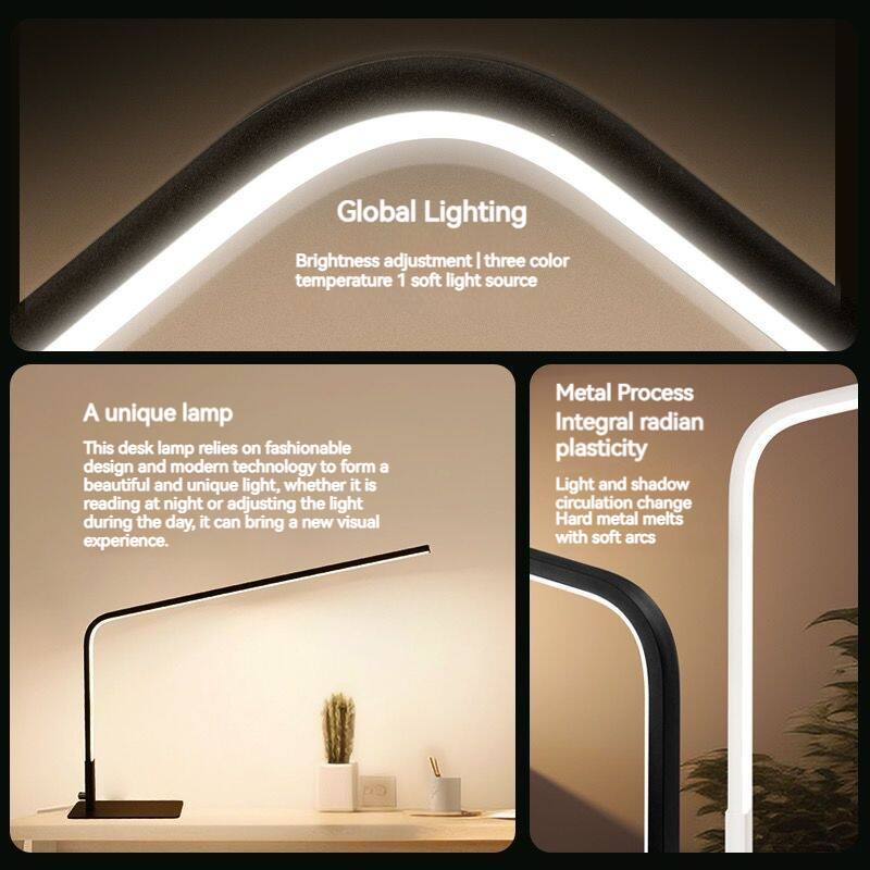 Global Lighting  
Brightness adjustment | three color temperature | 1 soft light source  

A unique lamp  
This desk lamp relies on fashionable design and modern technology to form a beautiful and unique light, whether it is reading at night or adjusting the light during the day, it can bring a new visual experience.  

Metal Process  
Integral radian plasticity  
Light and shadow circulation change  
Hard metal melts with soft arcs