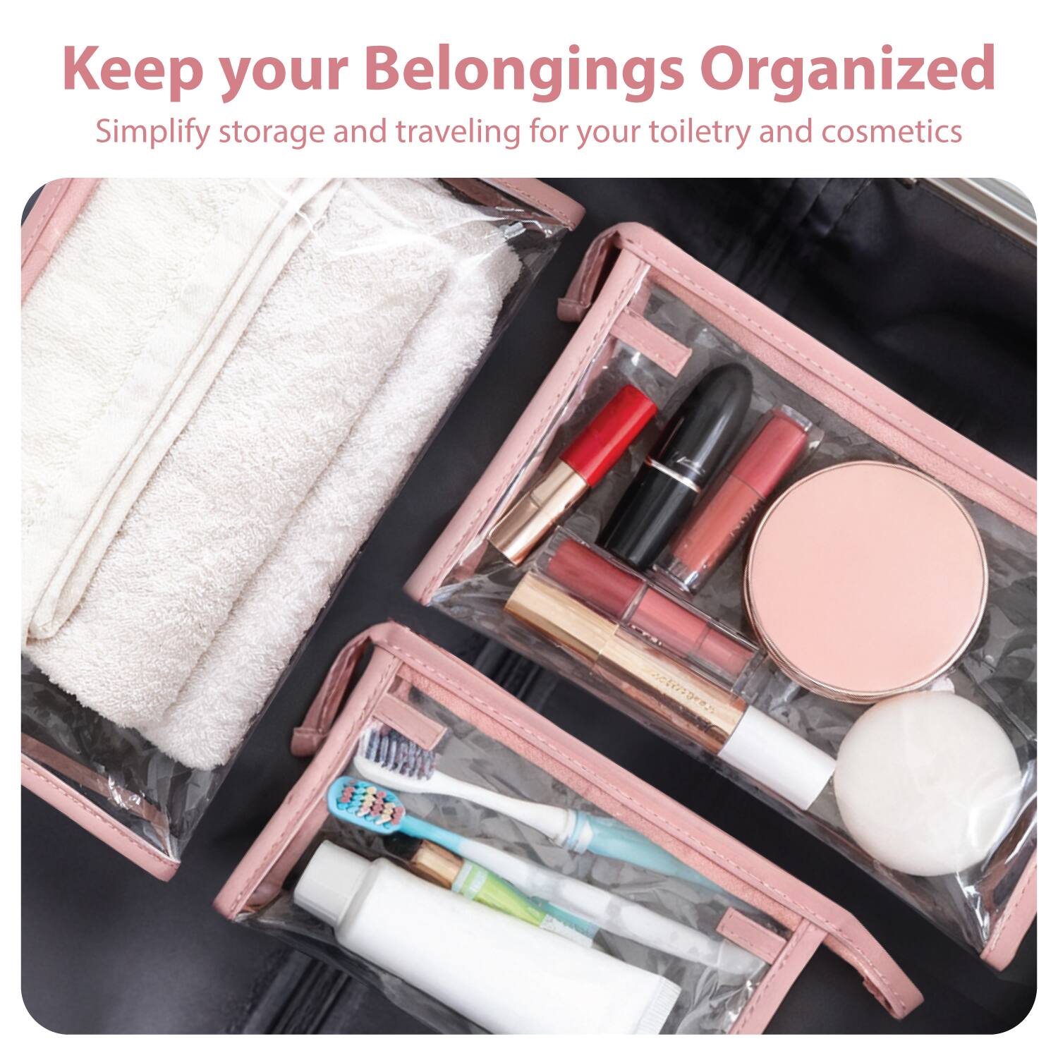Keep your Belongings Organized  
Simplify storage and traveling for your toiletry and cosmetics