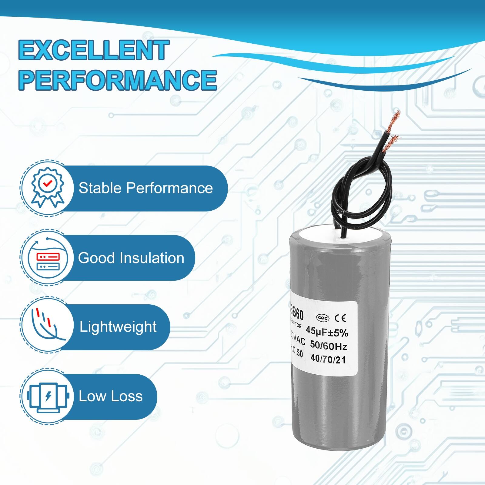 EXCELLENT PERFORMANCE

- Stable Performance
- Good Insulation
- Lightweight
- Low Loss

860 cad CE FSTOR NAC 45uF±5% C 50/60Hz C.S0 40/70/21