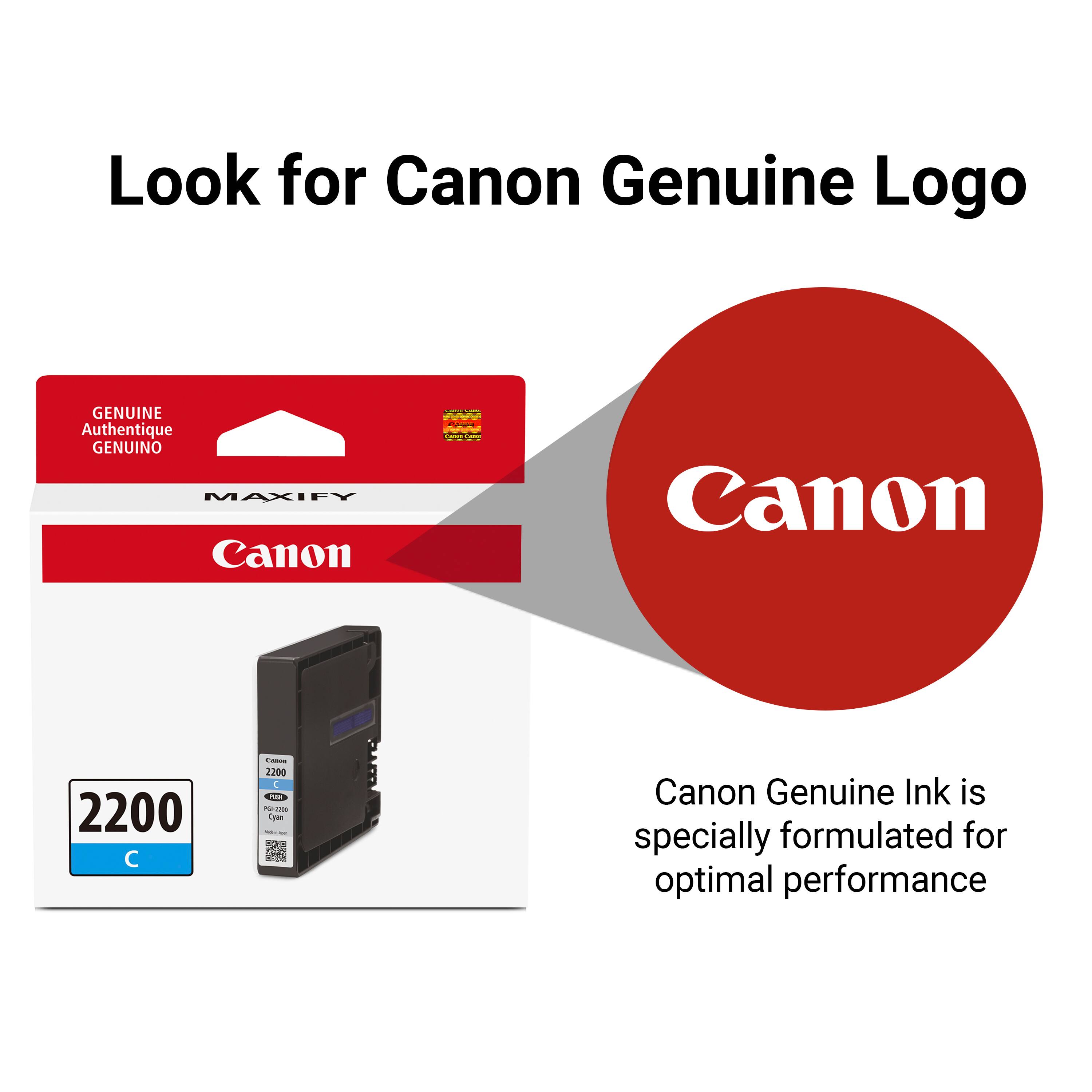 Look for Canon Genuine Logo

GENUINE Authentique GENUINO

MAXIFY

Canon

Canon 2200 C i 2200 A - N

Canon Genuine Ink is specially formulated for optimal performance